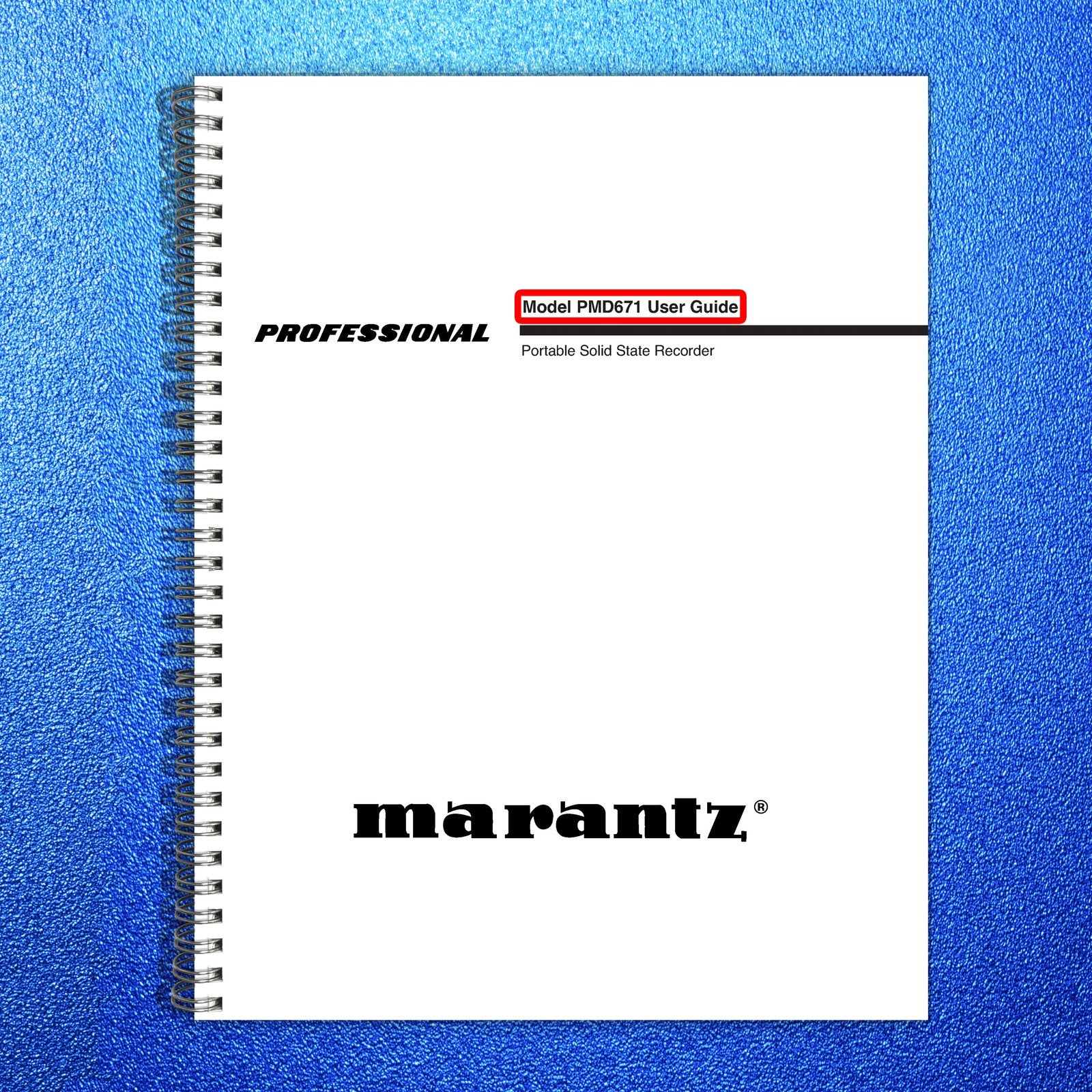 MARANTZ PMD671 Portable Solid State Recorder User Guide - WIRE BOUND - COVERS