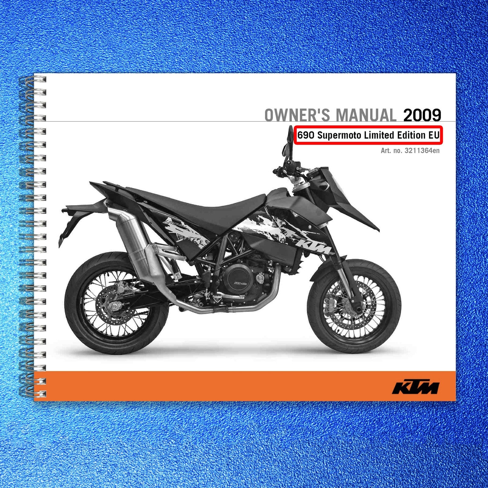 KTM 690 Supermoto Limited Edition EU Owners Manual 2009 - WIRE BOUND - COVERS