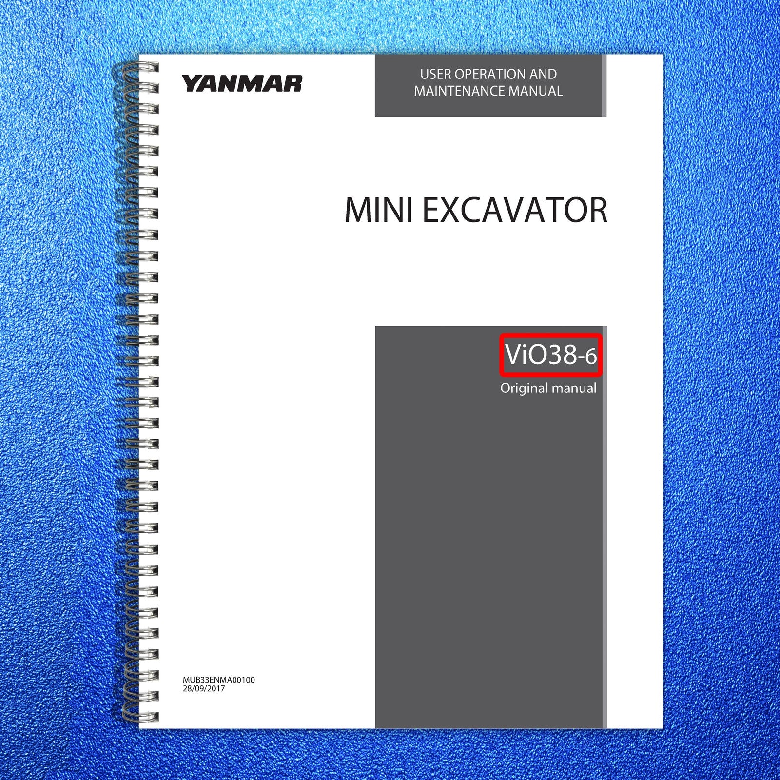 YANMAR ViO38-6 Mini Excavator User Operation and Maintenance Manual - WIRE BOUND