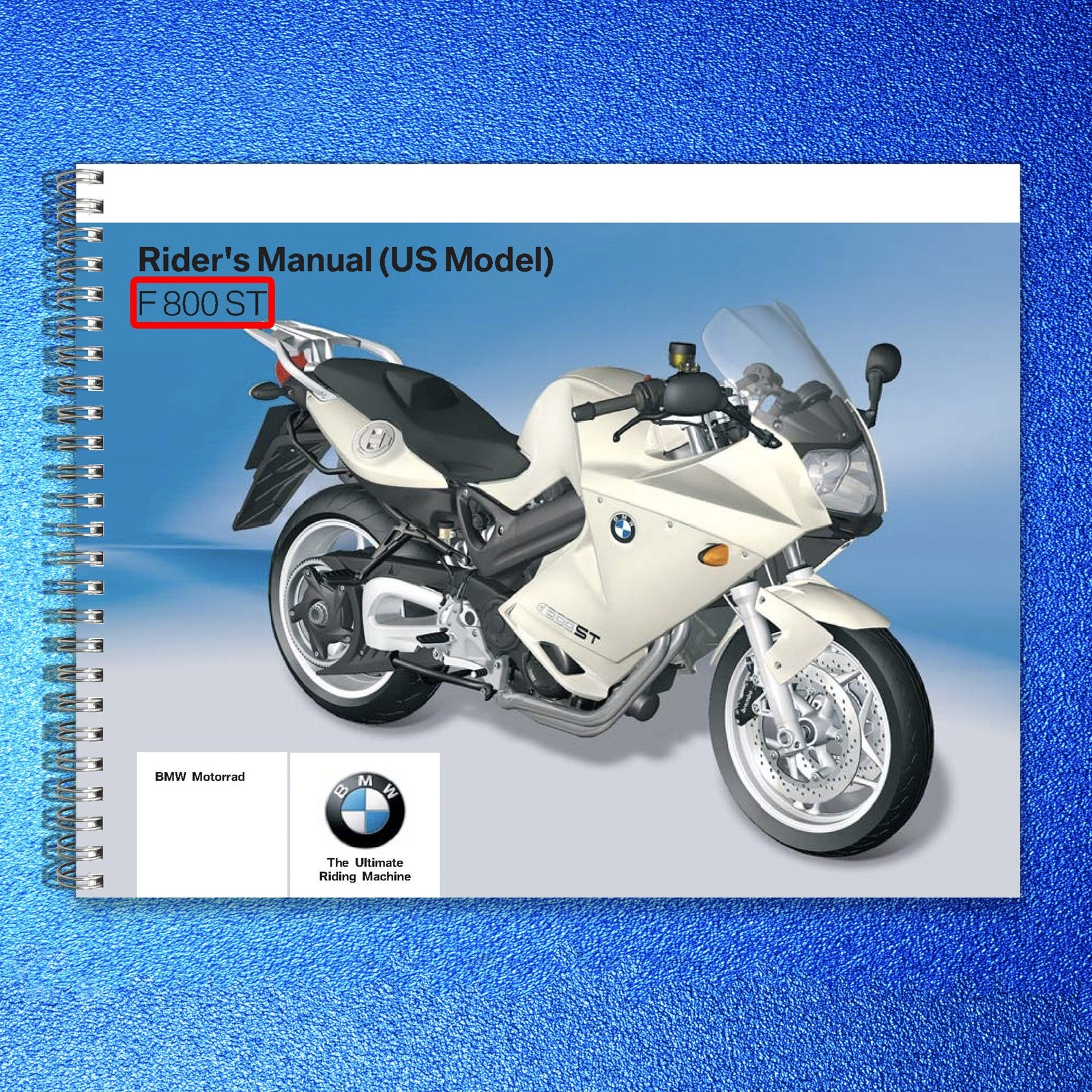 BMW F 800 ST Motorcycle Owners Manual 2009 - STEEL WIRE BOUND - TOUGH COVERS