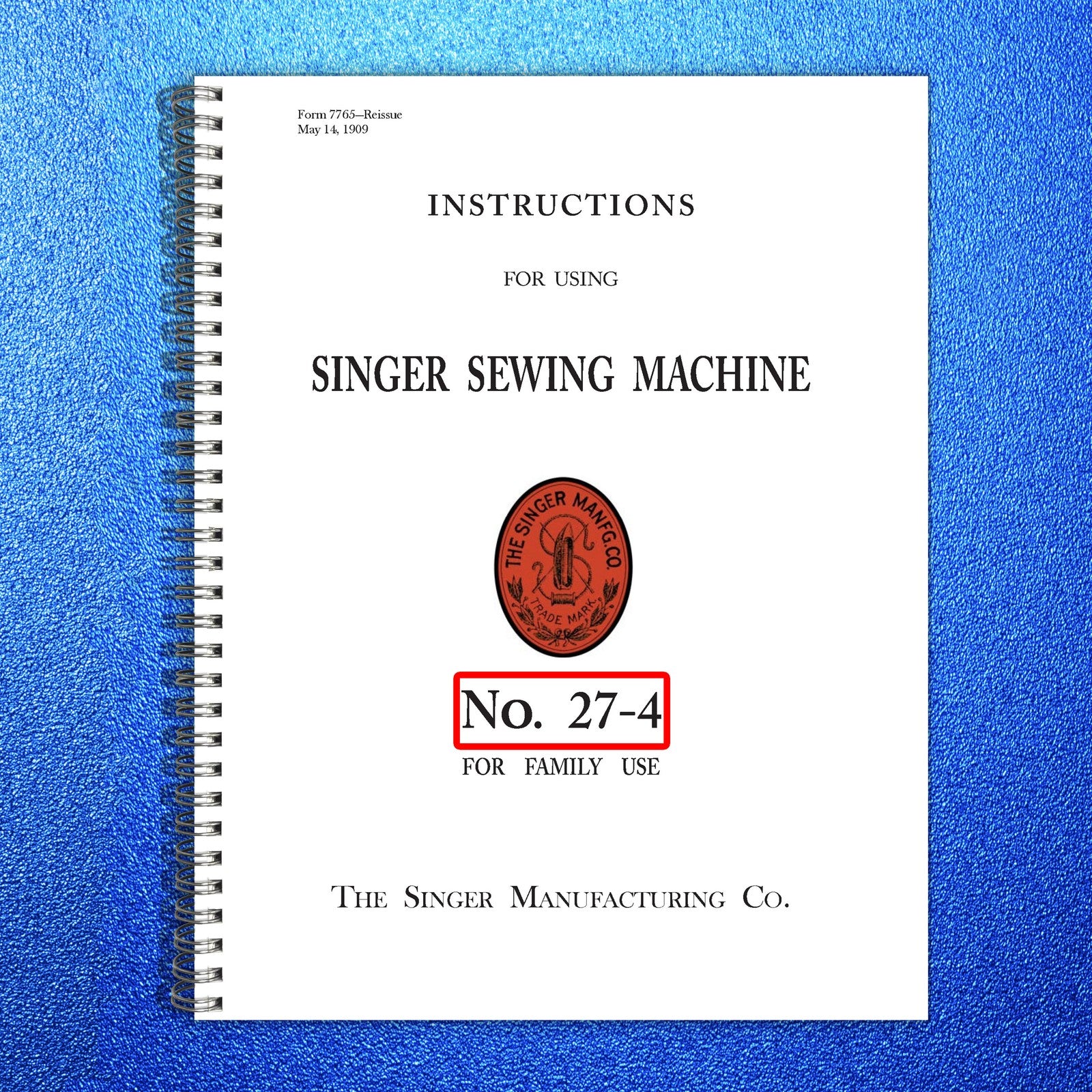 SINGER 27-4 Sewing Machine Instructions Manual 1909 - WIRE BOUND - TOUGH COVERS