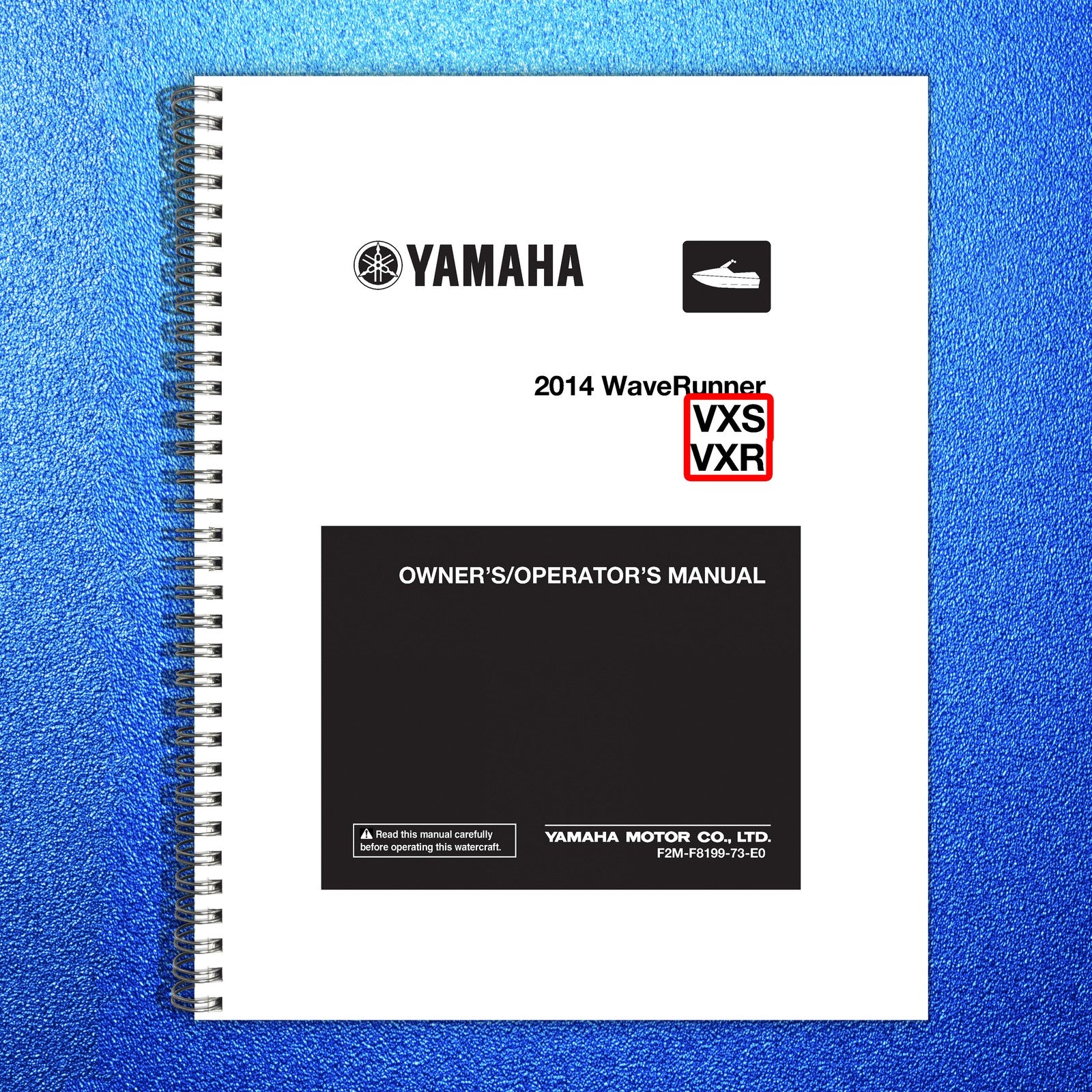 YAMAHA 2014 WaveRunner VXS VXR Owners Operators Manual - WIRE BOUND - COVERS