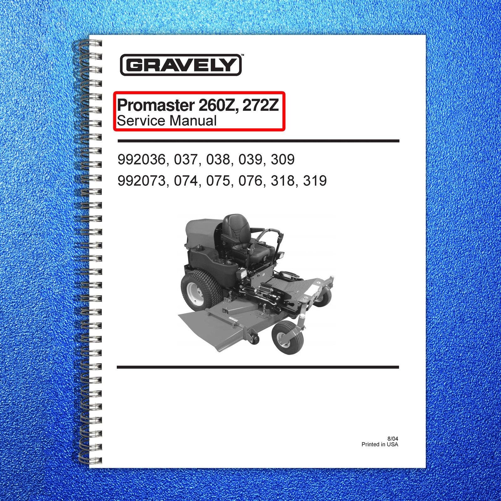 GRAVELY Promaster 260Z 272Z Service Manual 2004 - WIRE BOUND - TOUGH COVERS