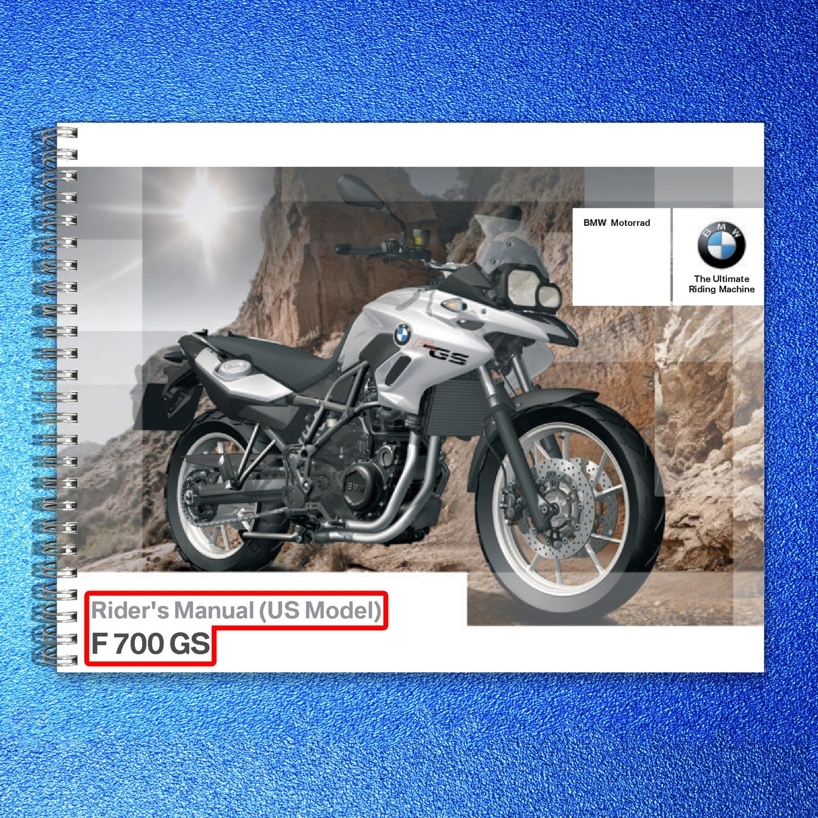 BMW F 700 GS Motorcycle Riders Manual - STEEL WIRE BOUND - PROTECTIVE COVERS