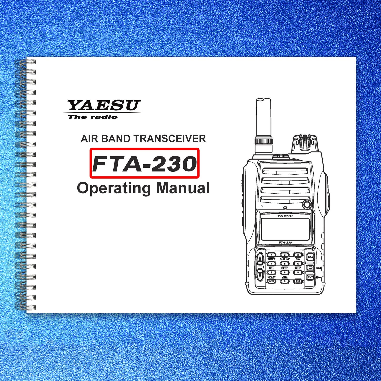 YAESU FTA-230 Air Band Transceiver Operating Manual 2012 - WIRE BOUND - COVERS