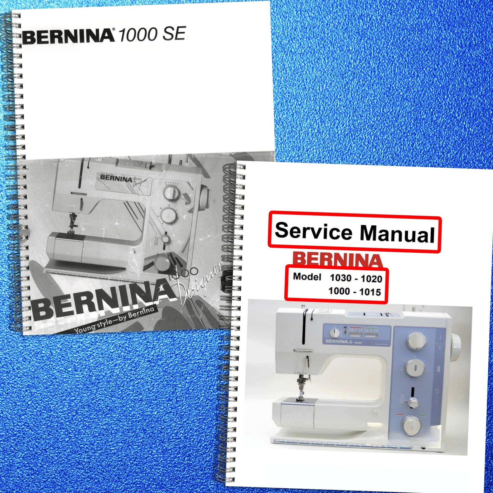 BERNINA 1000-1030 Operators & Service Manuals BUNDLE - WIRE BOUND - TOUGH COVERS