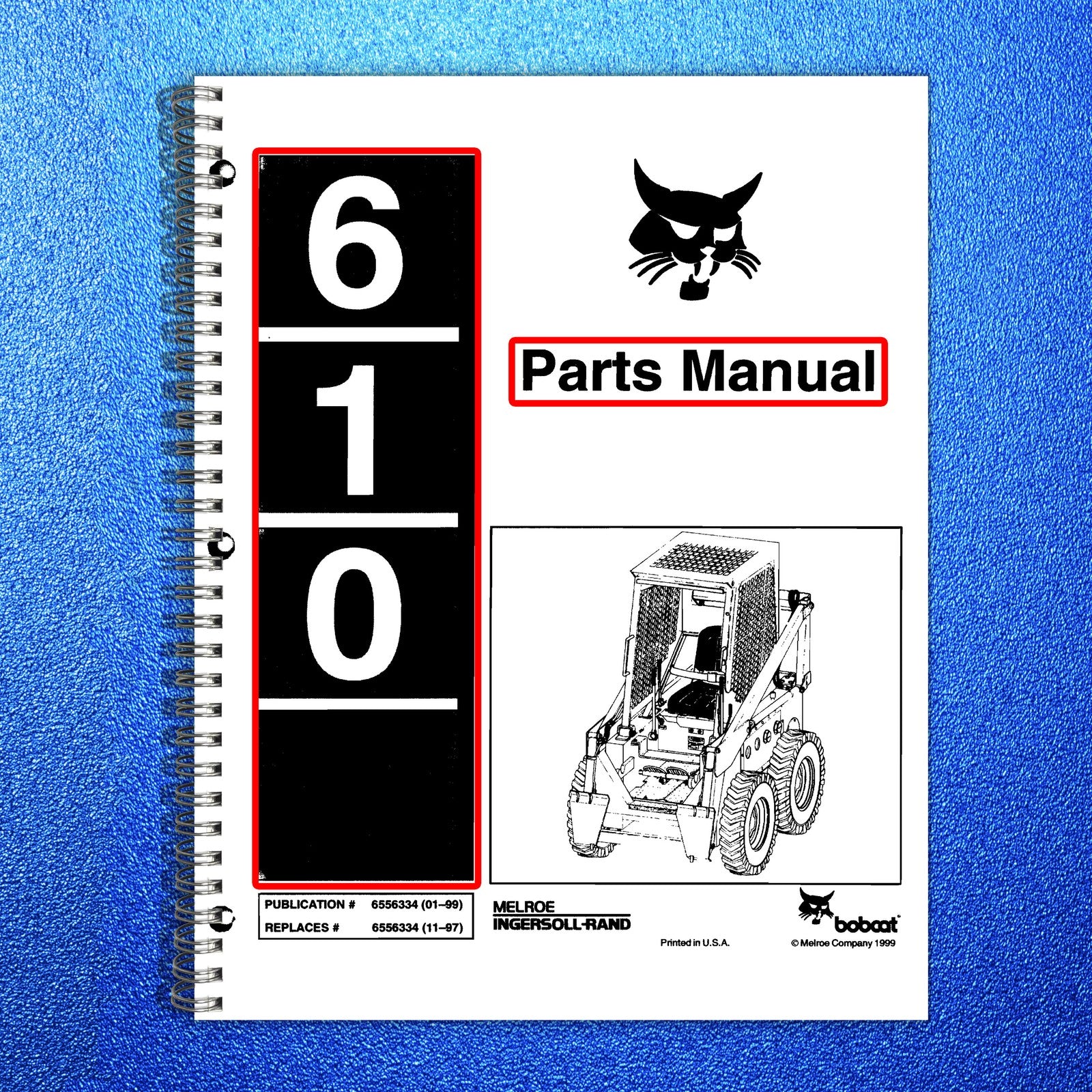 BOBCAT 610 Parts Manual 1999 - STEEL WIRE BOUND - PROTECTIVE COVERS
