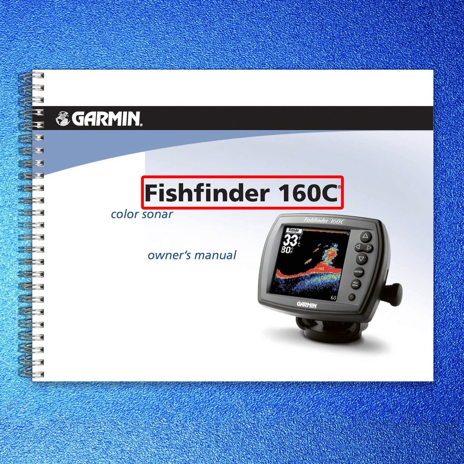 GARMIN Fishfinder 160C Color Sonar Owners Manual 2006 - WIRE BOUND - COVERS