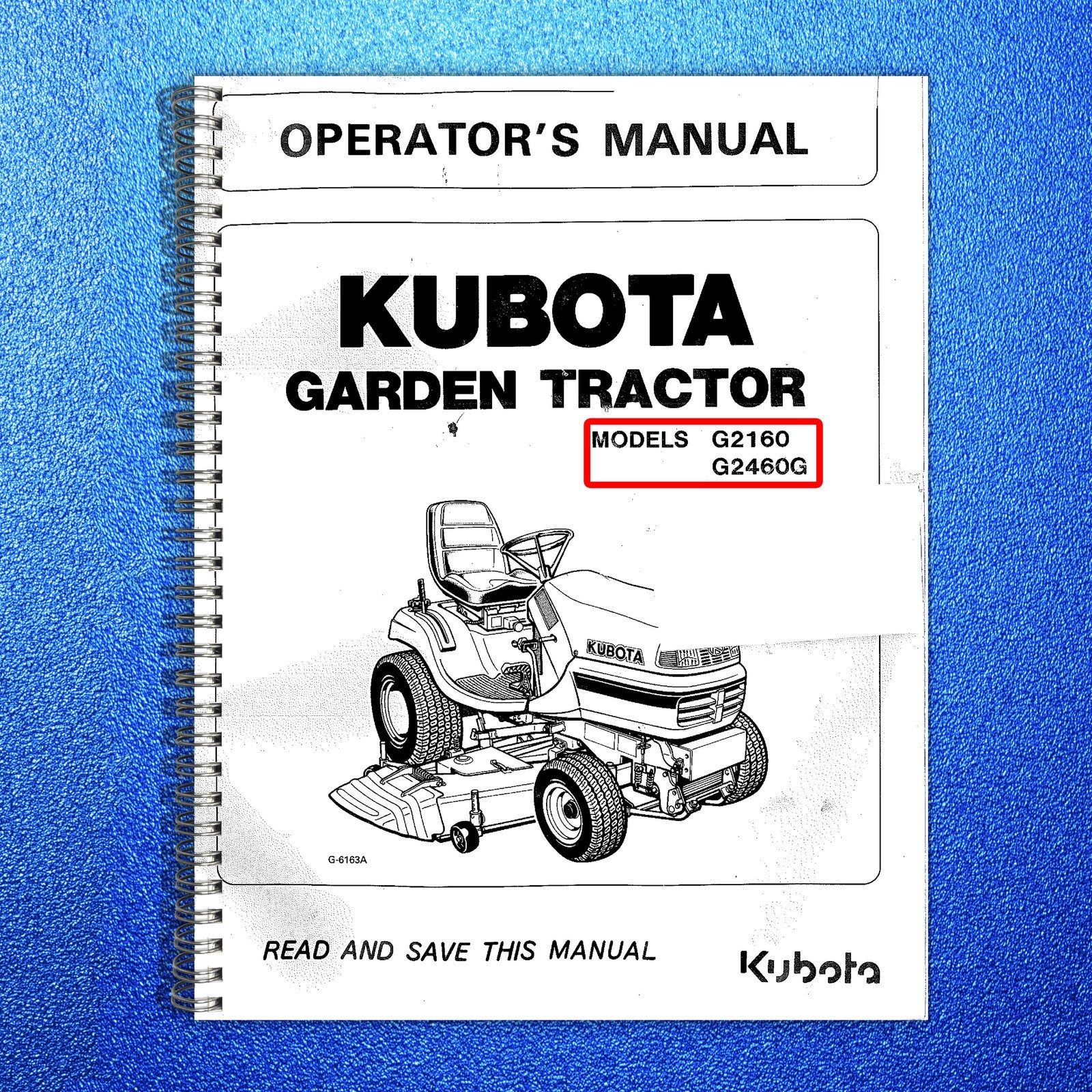 KUBOTA G2160 G2460G Garden Tractor Operators Manual - WIRE BOUND - TOUGH COVERS