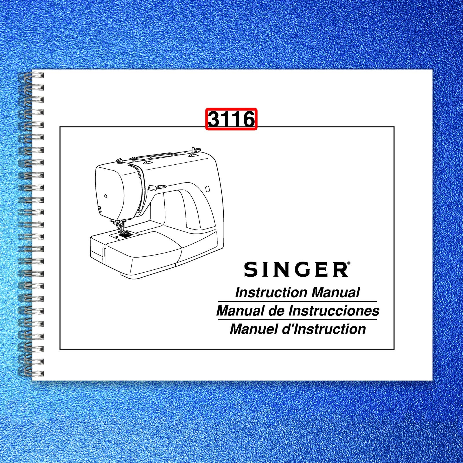 SINGER 3116 Sewing Machine Instruction Manual - STEEL WIRE BOUND - TOUGH COVERS