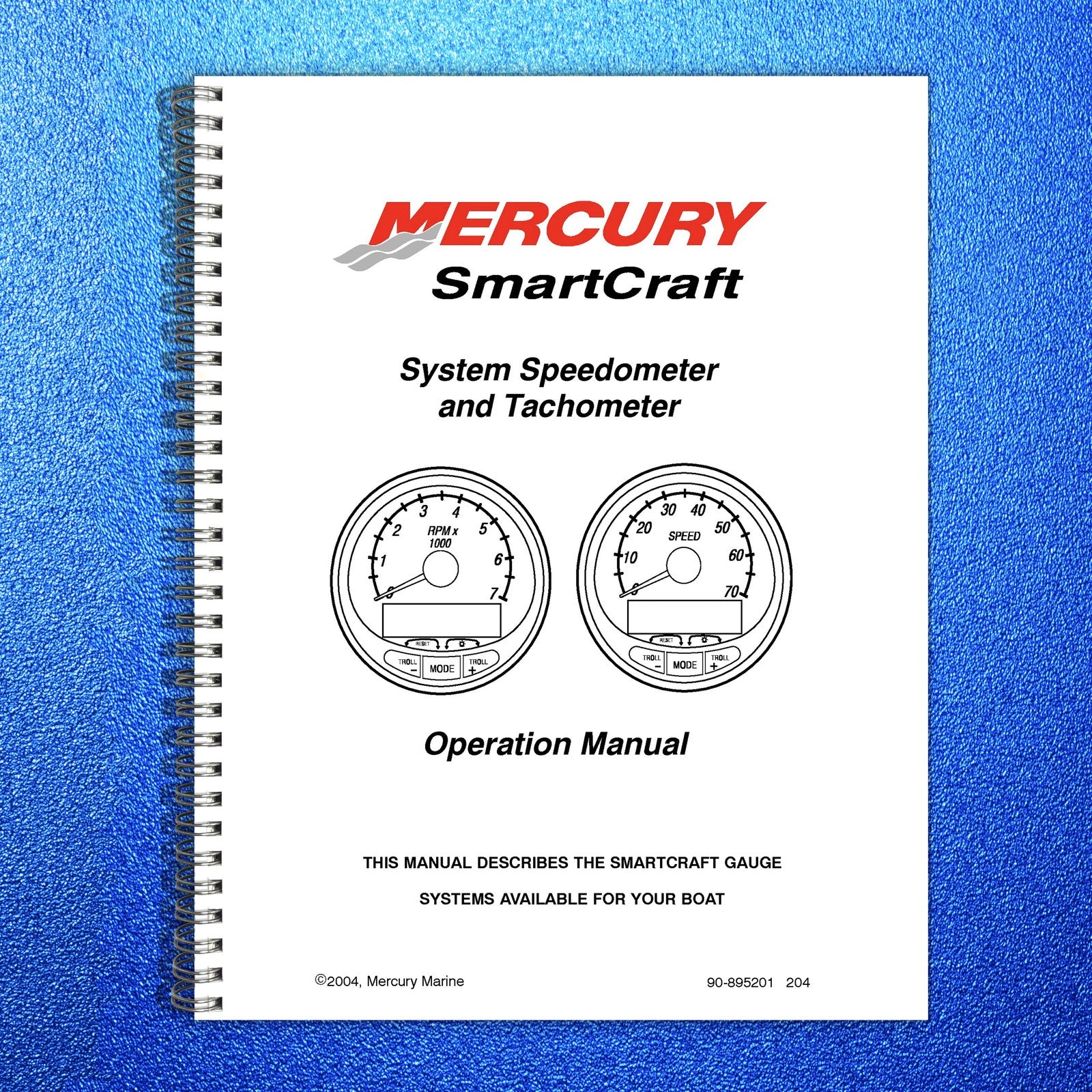 MERCURY SmartCraft Speedometer Tachometer Operation Manual 2004 - WIRE BOUND