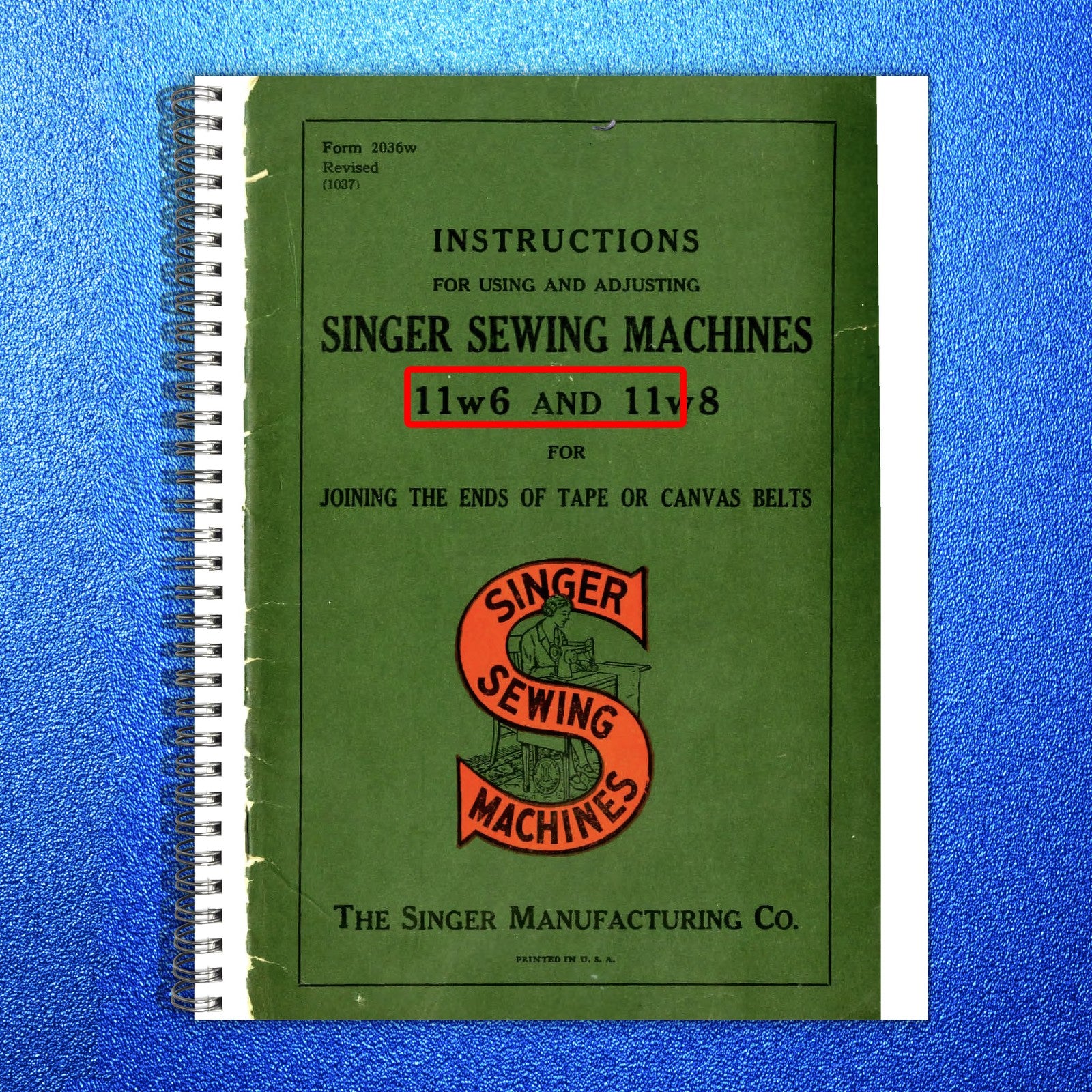 SINGER 11W6 11W8 Industrial Sewing Machine Instruction Manual - WIRE BOUND