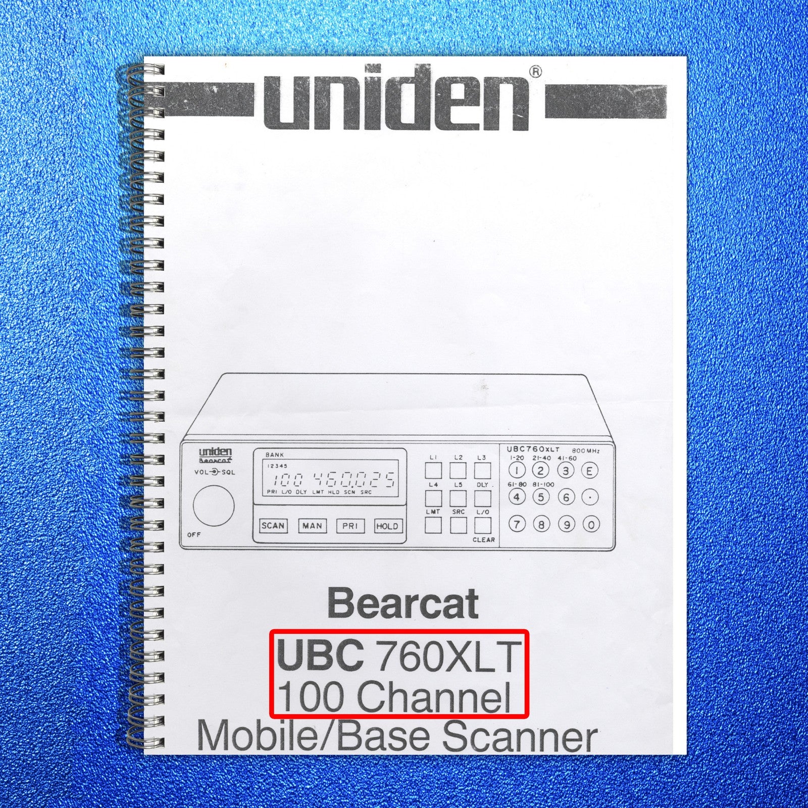 UNIDEN Bearcat UBC760XLT 100 Channel Scanner Owners Manual - WIRE BOUND - COVERS