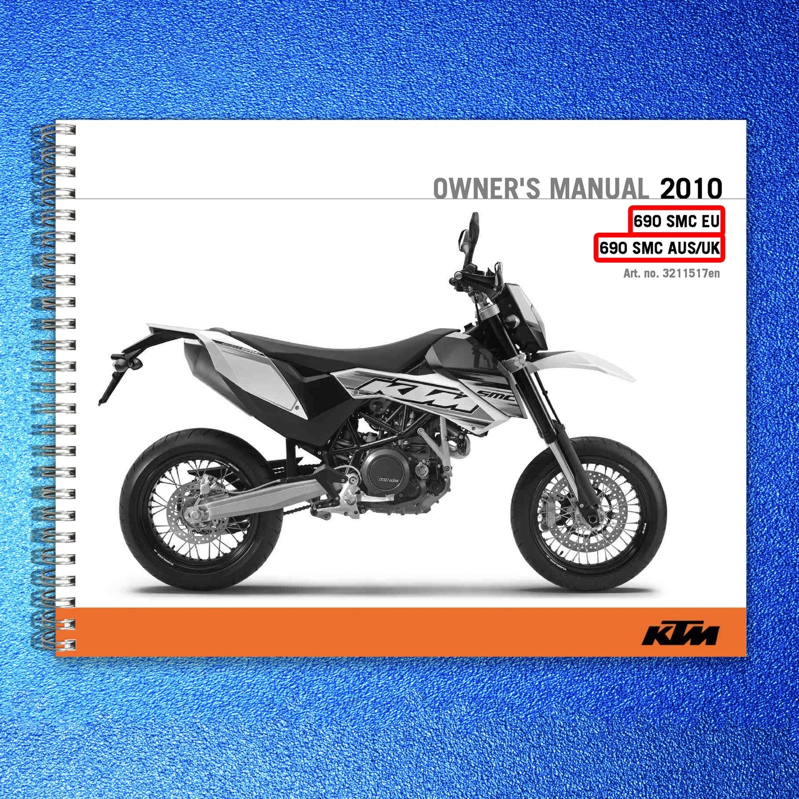 KTM 690 SMC EU AUS UK Owners Manual 2010 - STEEL WIRE BOUND - PROTECTIVE COVERS