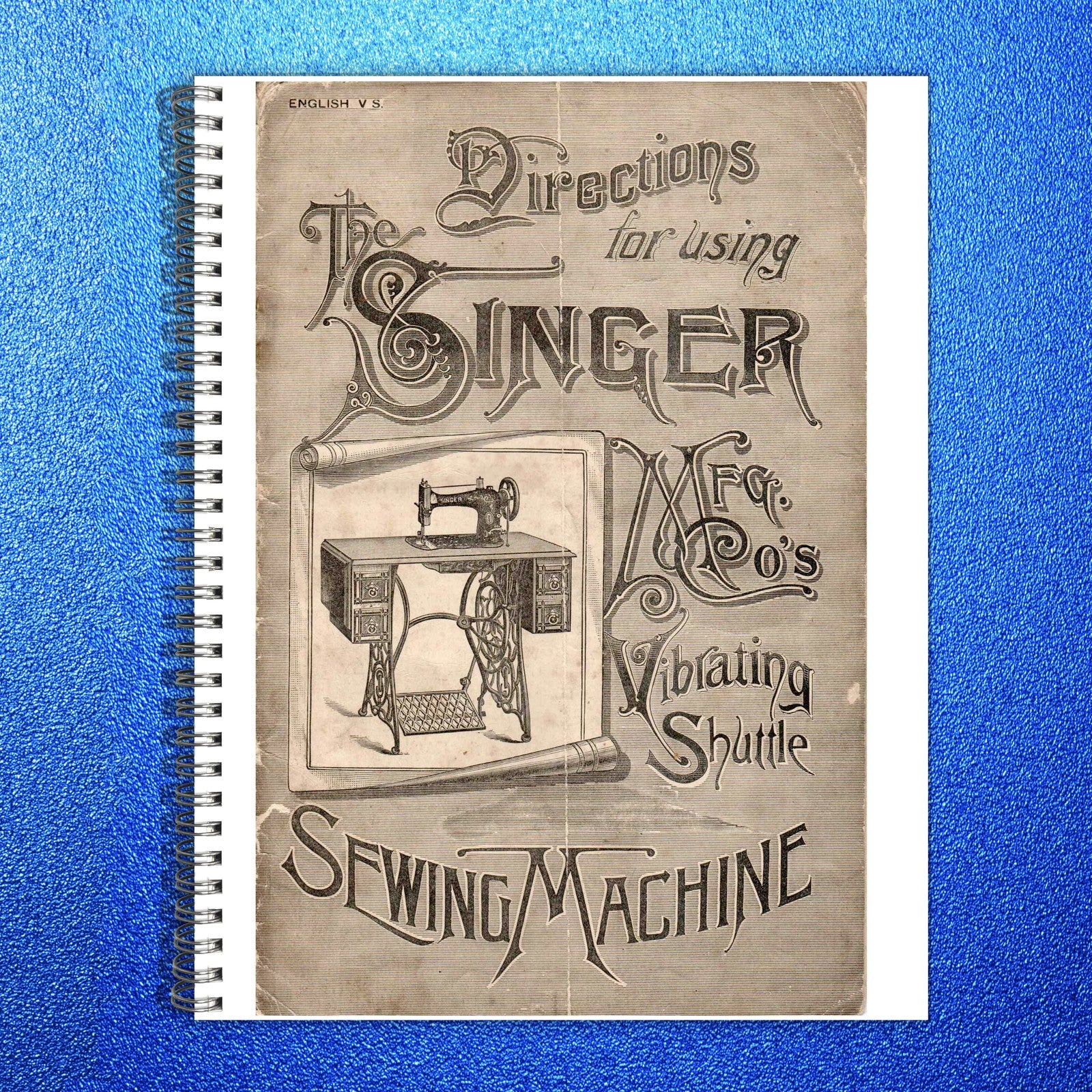 SINGER Vibrating Shuttle Sewing Machine Directions Manual 1891 - WIRE BOUND
