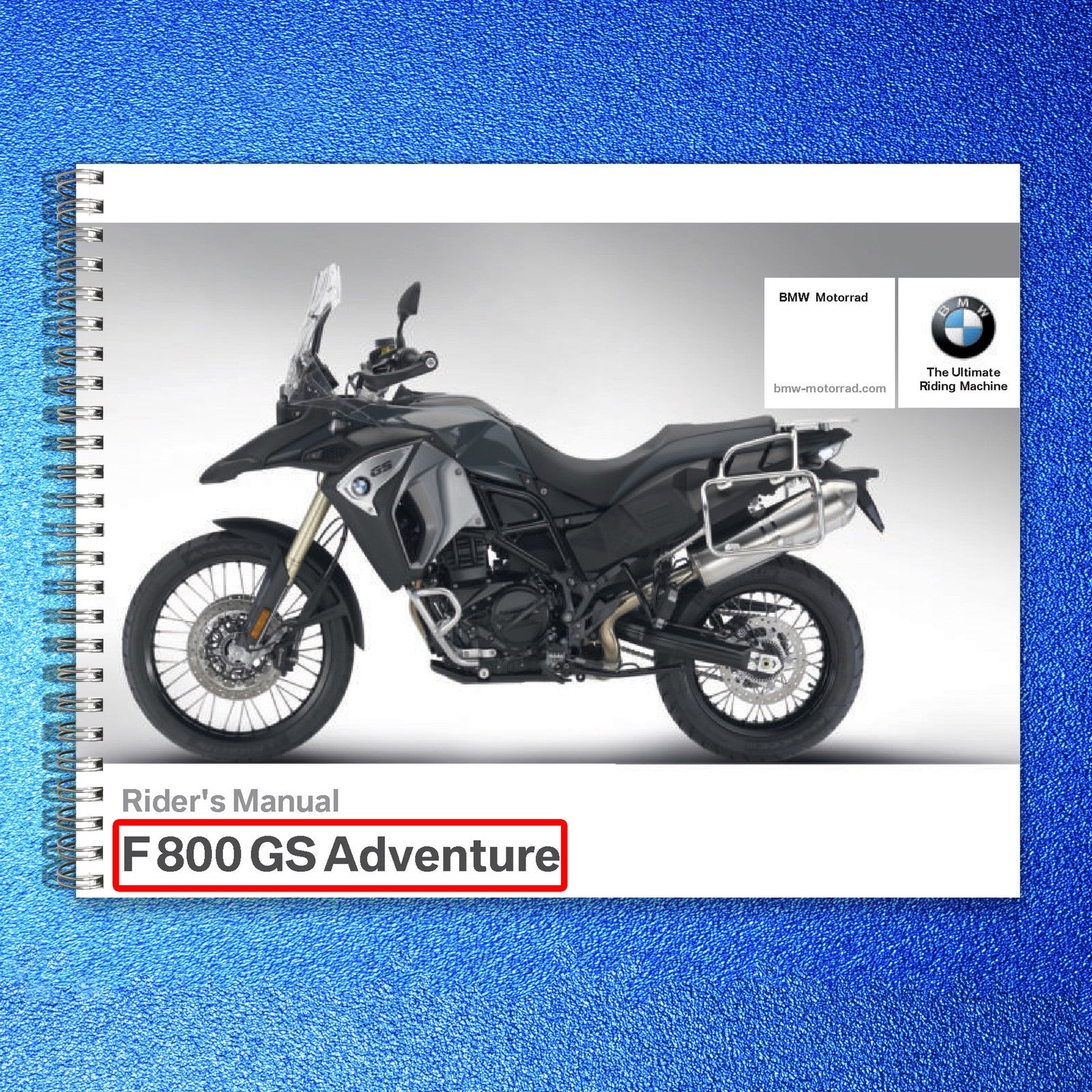 BMW F 800 GS Adventure Riders Manual 2016 - STEEL WIRE BOUND - PROTECTIVE COVERS