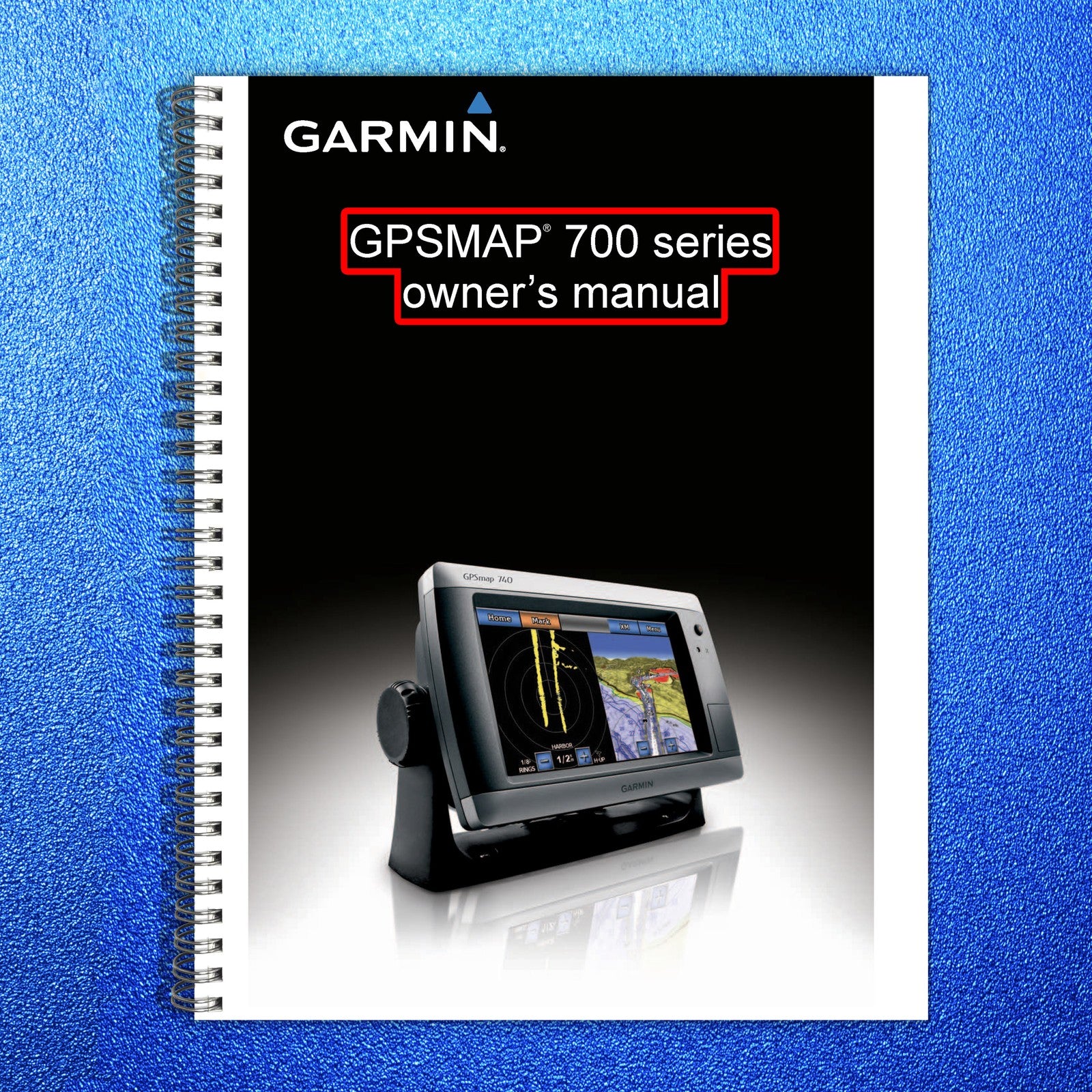 GARMIN GPSMAP 700 Series Owners Manual 2010 - STEEL WIRE BOUND - TOUGH COVERS