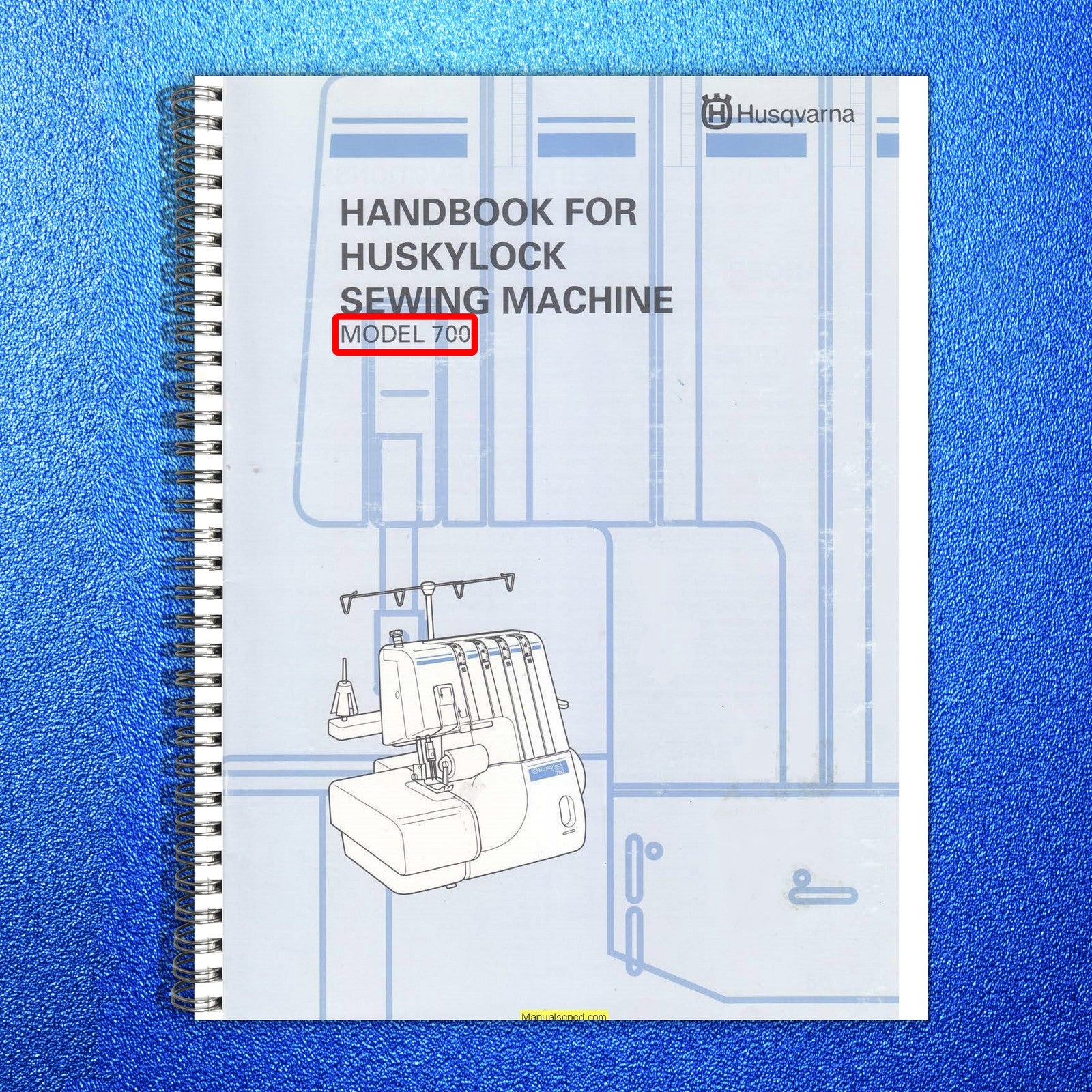 HUSQVARNA VIKING Huskylock 700 Instruction Manual - WIRE BOUND - TOUGH COVERS