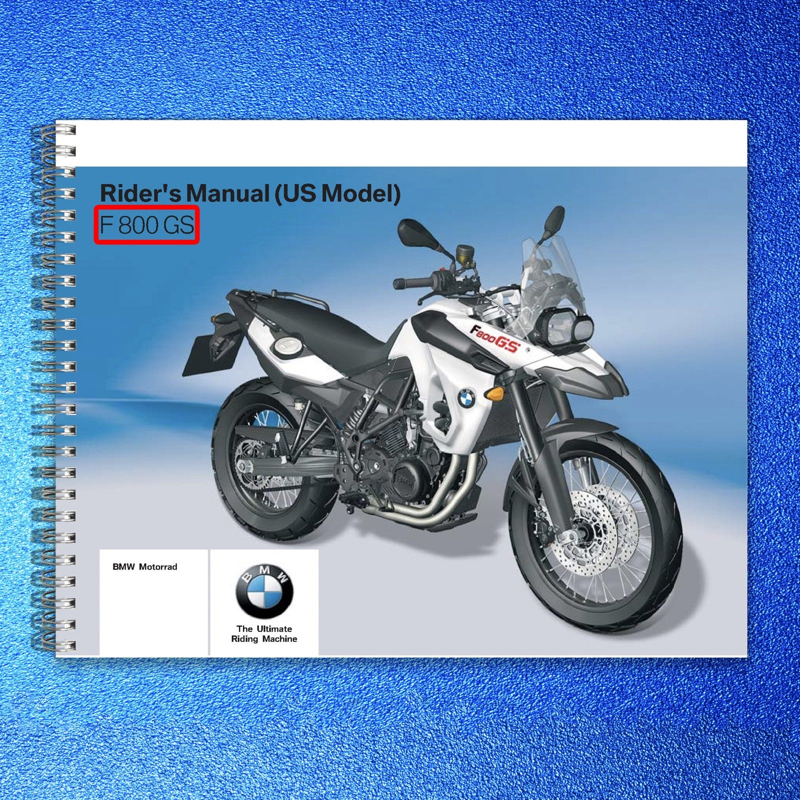 BMW F800GS Motorcycle Riders Manual 2009 3 - STEEL WIRE BOUND - TOUGH COVERS