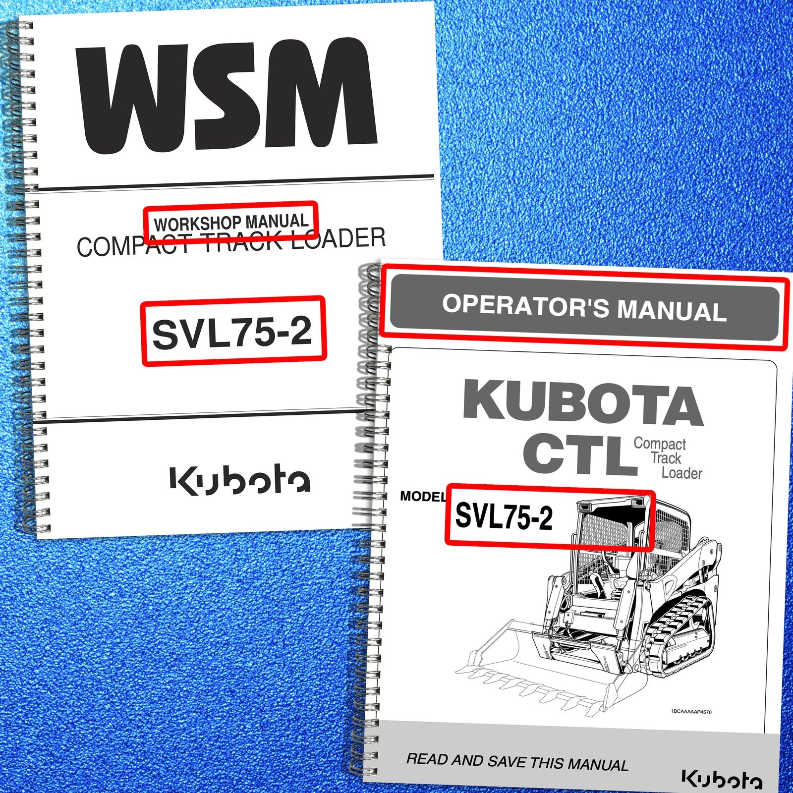 KUBOTA SVL75-2 Compact Track Loader Workshop & Operators Manual BUNDLE