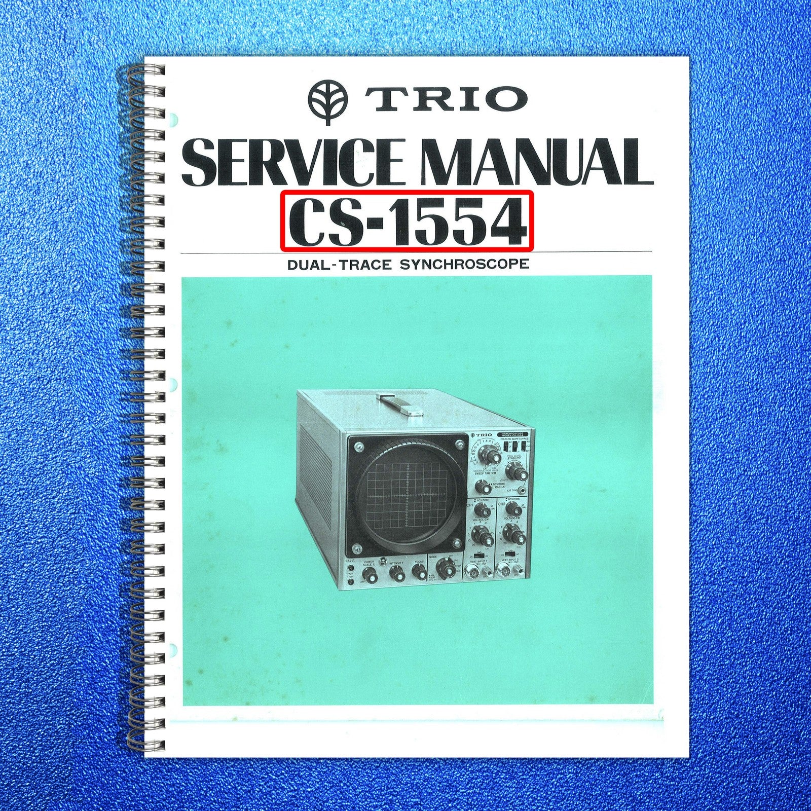 TRIO CS-1554 Dual-Trace Synchroscope Service Manual - WIRE BOUND - TOUGH COVERS