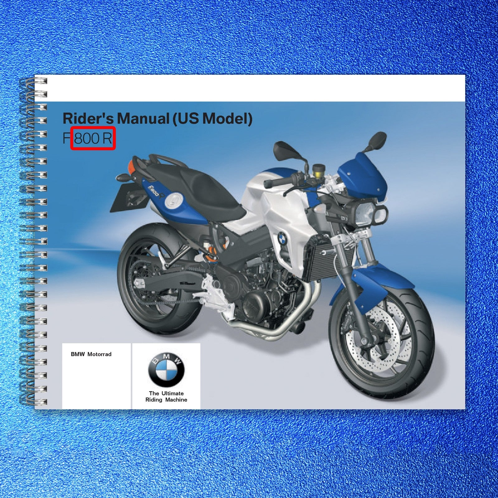 BMW F 800 R Motorcycle Owners Manual - STEEL WIRE BOUND - PROTECTIVE COVERS