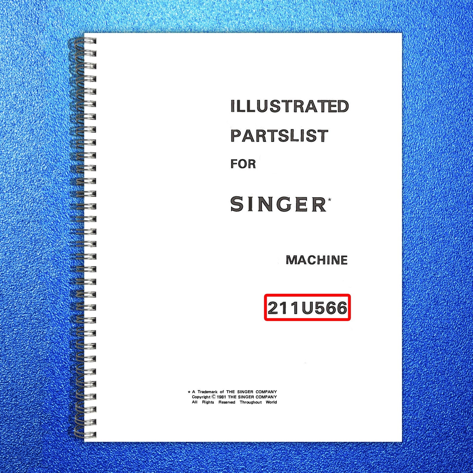 SINGER 211U566 211U157 165 166 Illustrated Parts List Manual 1981 - WIRE BOUND