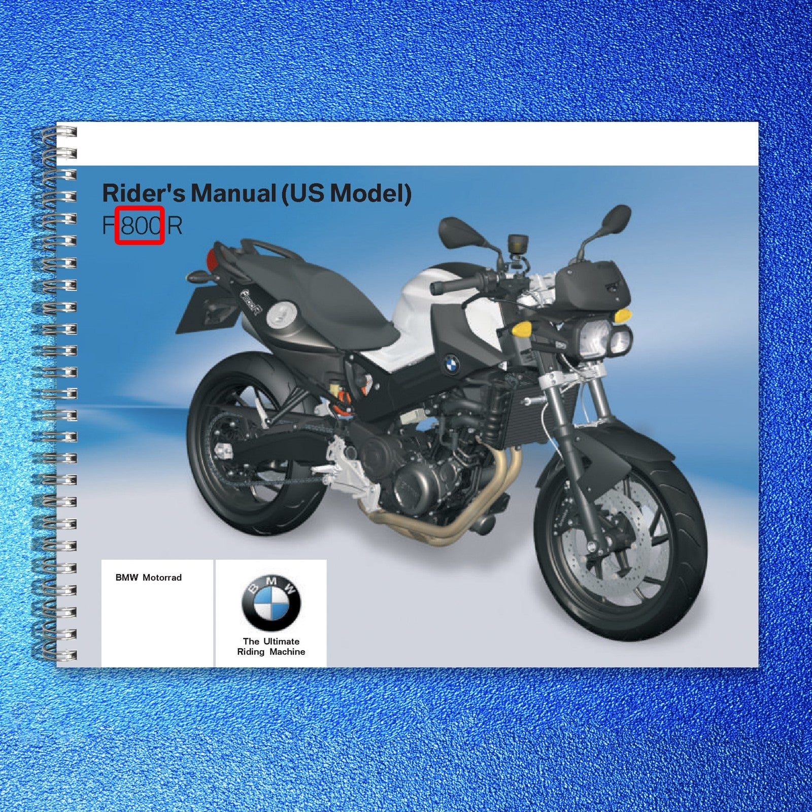 BMW F 800 R Motorcycle Riders Manual 2010 - STEEL WIRE BOUND - PROTECTIVE COVERS