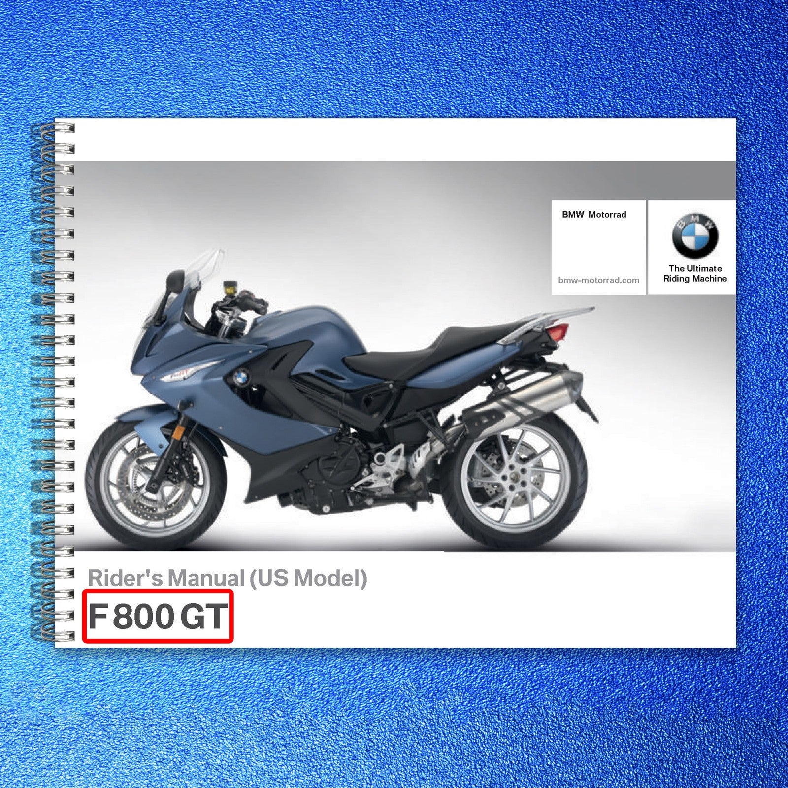 BMW F 800 GT Motorcycle Riders Manual 2017 - STEEL WIRE BOUND - TOUGH COVERS