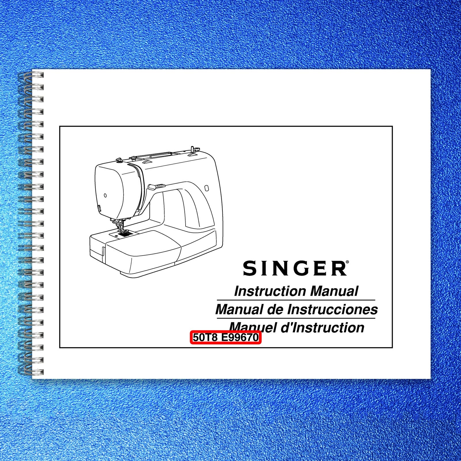 SINGER 50T8 E99670 Sewing Machine Instruction Manual - WIRE BOUND - TOUGH COVERS