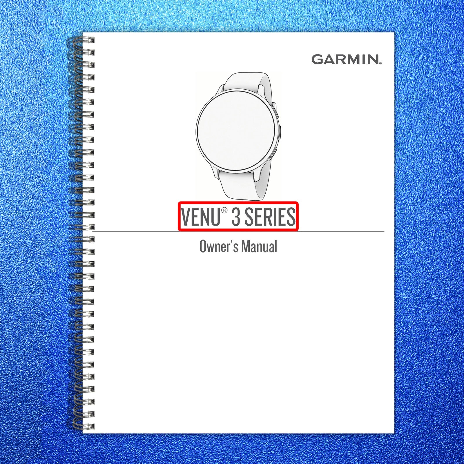 GARMIN Venu 3 Series Owners Manual 2023 - STEEL WIRE BOUND - PROTECTIVE COVERS