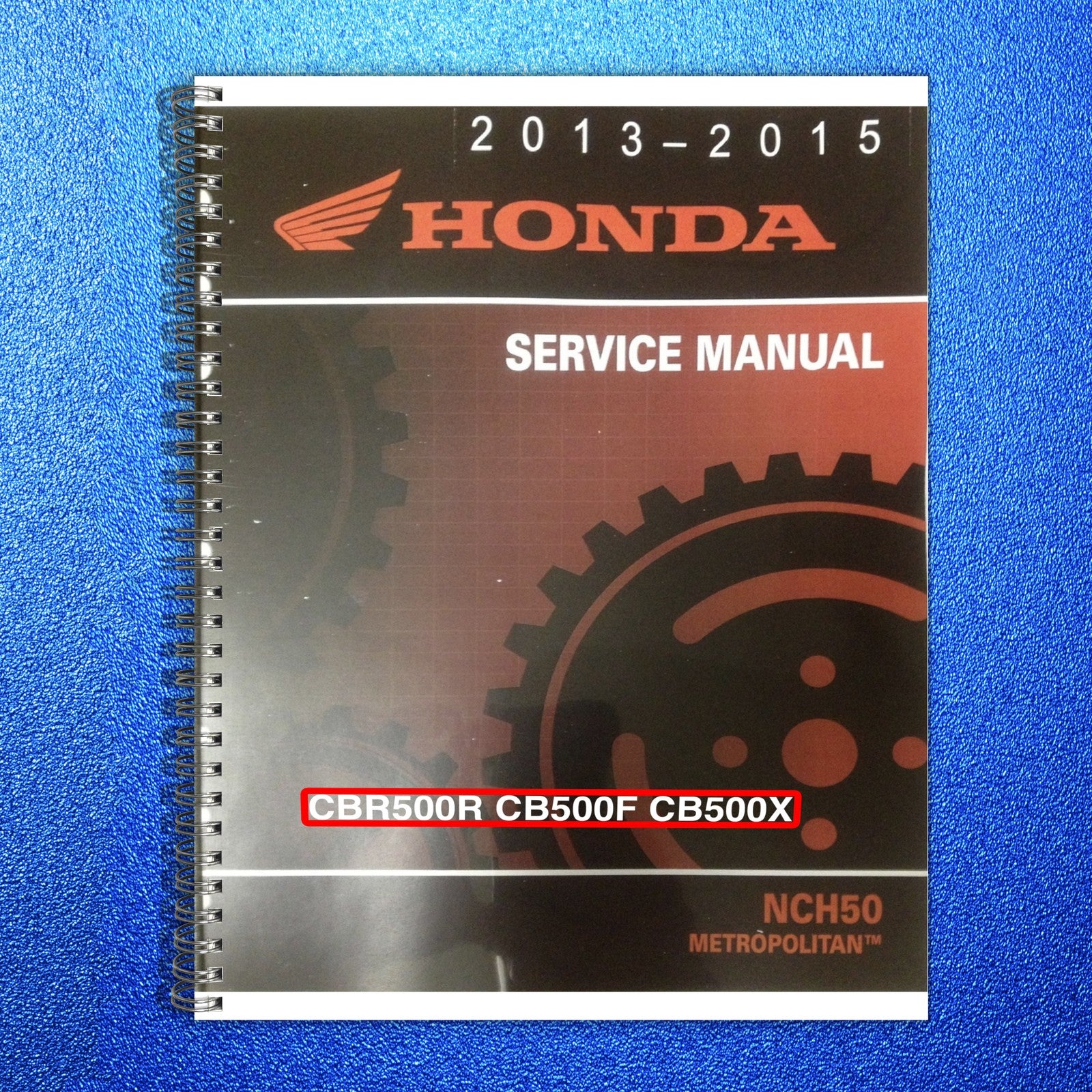 HONDA CBR500R CB500F CB500X 2013-2015 Service Manual - BOUND - COVERS - FOLDOUTS