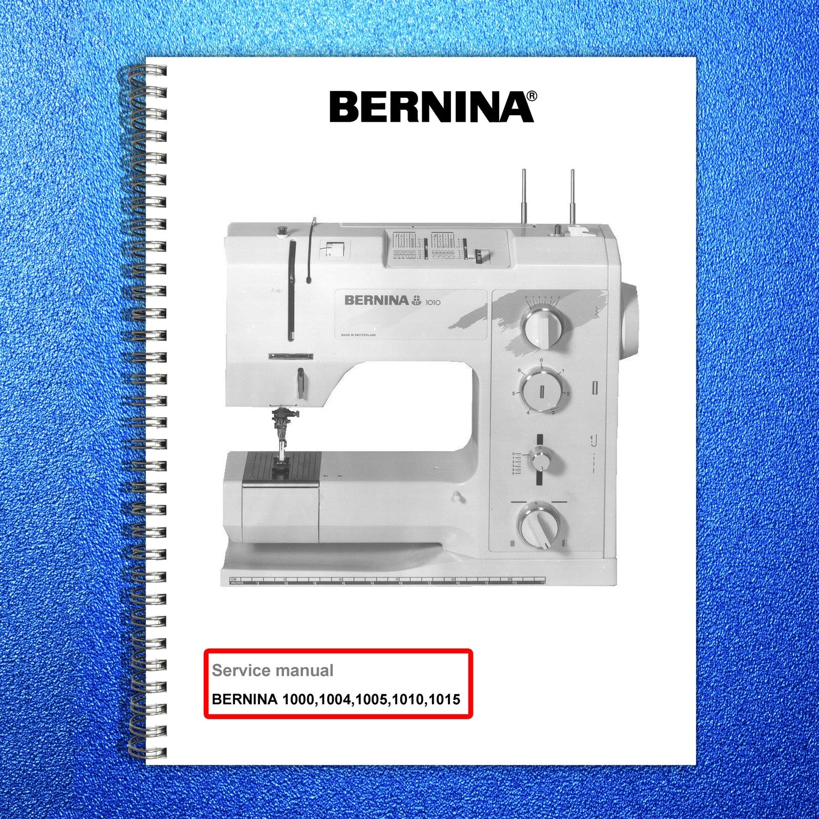 BERNINA 1000 1004 1005 1010 1015 SERVICE MANUAL (NOT User Manual) BOUND, COVERS