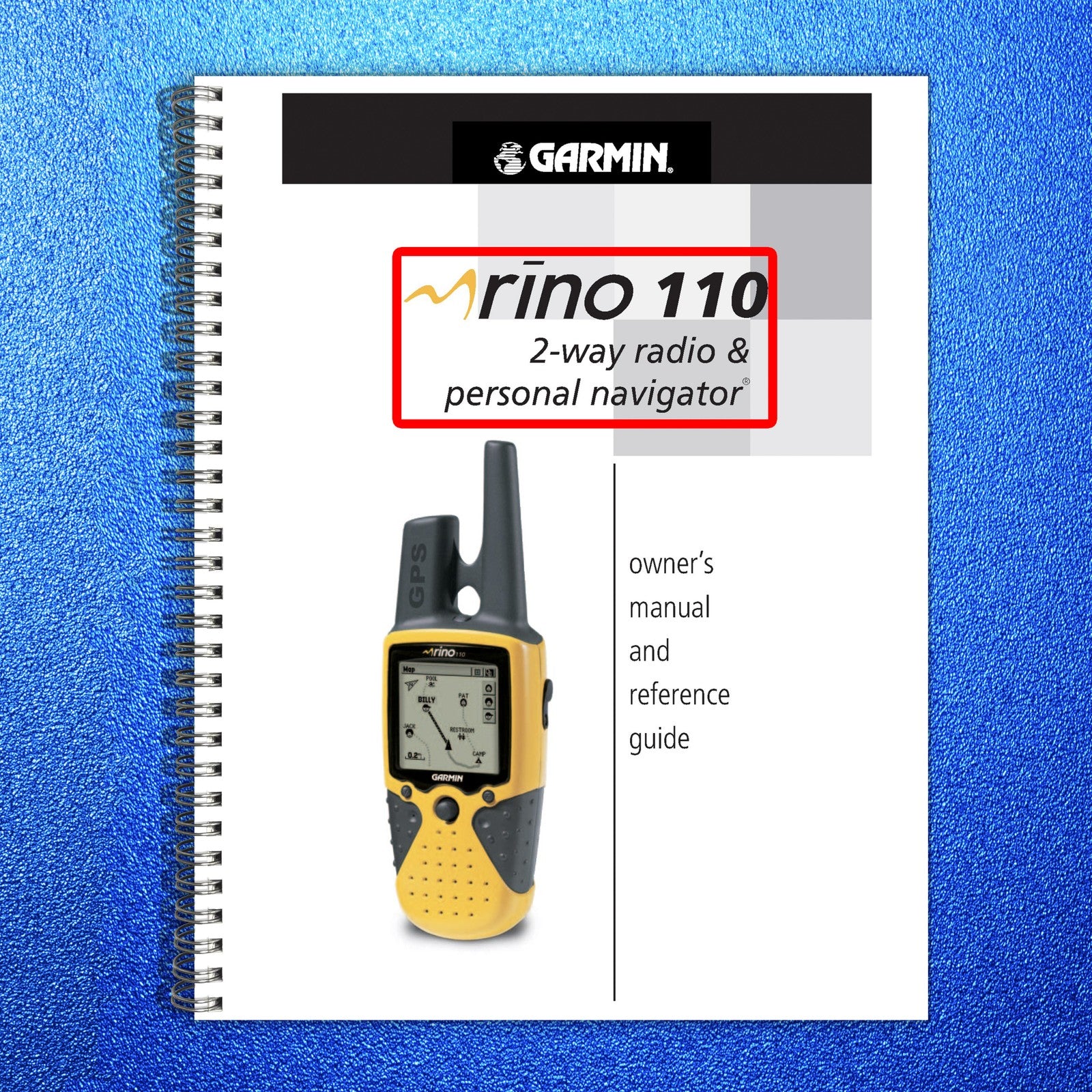 GARMIN Rino 110 2-Way Radio Personal Navigator Owners Manual 2003 - WIRE BOUND