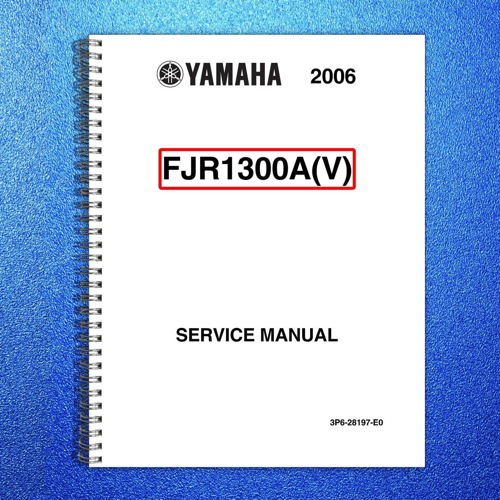 YAMAHA FJR1300AV Service Manual 2006 - BOUND - COVERS - XL FOLDOUT PAGES