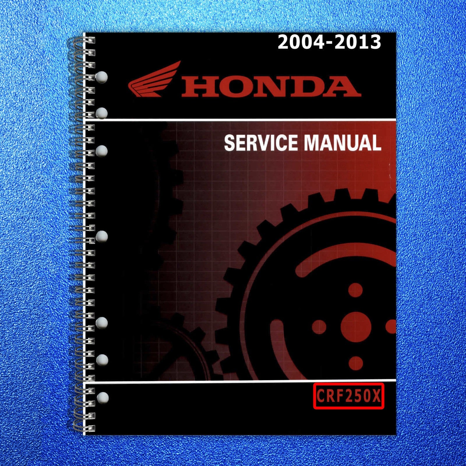 HONDA CRF250X Motorcycle Service Manual 2004-2013 - WIRE BOUND - TOUGH COVERS