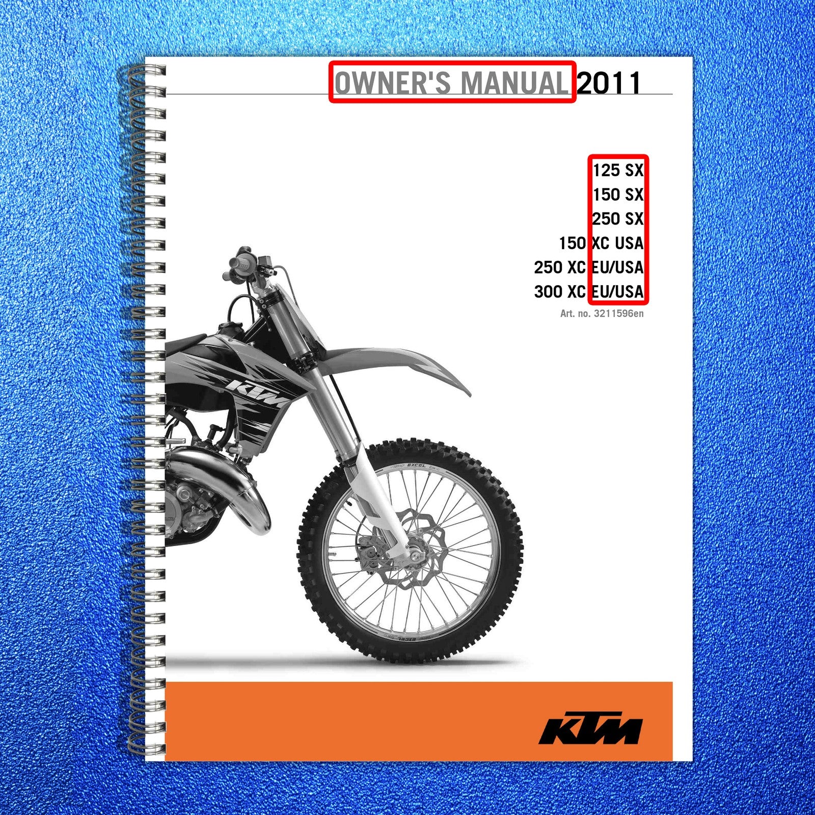KTM 125 150 250 300 SX XC Owners Manual 2011 - STEEL WIRE BOUND - TOUGH COVERS