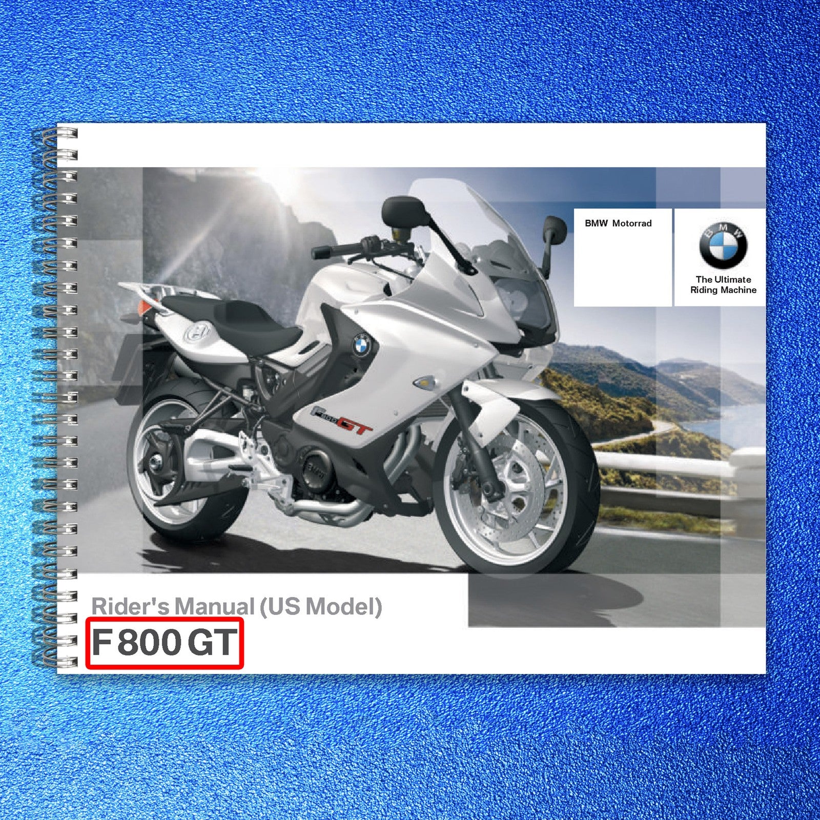 BMW F 800 GT Motorcycle Riders Manual 2016 - STEEL WIRE BOUND - TOUGH COVERS
