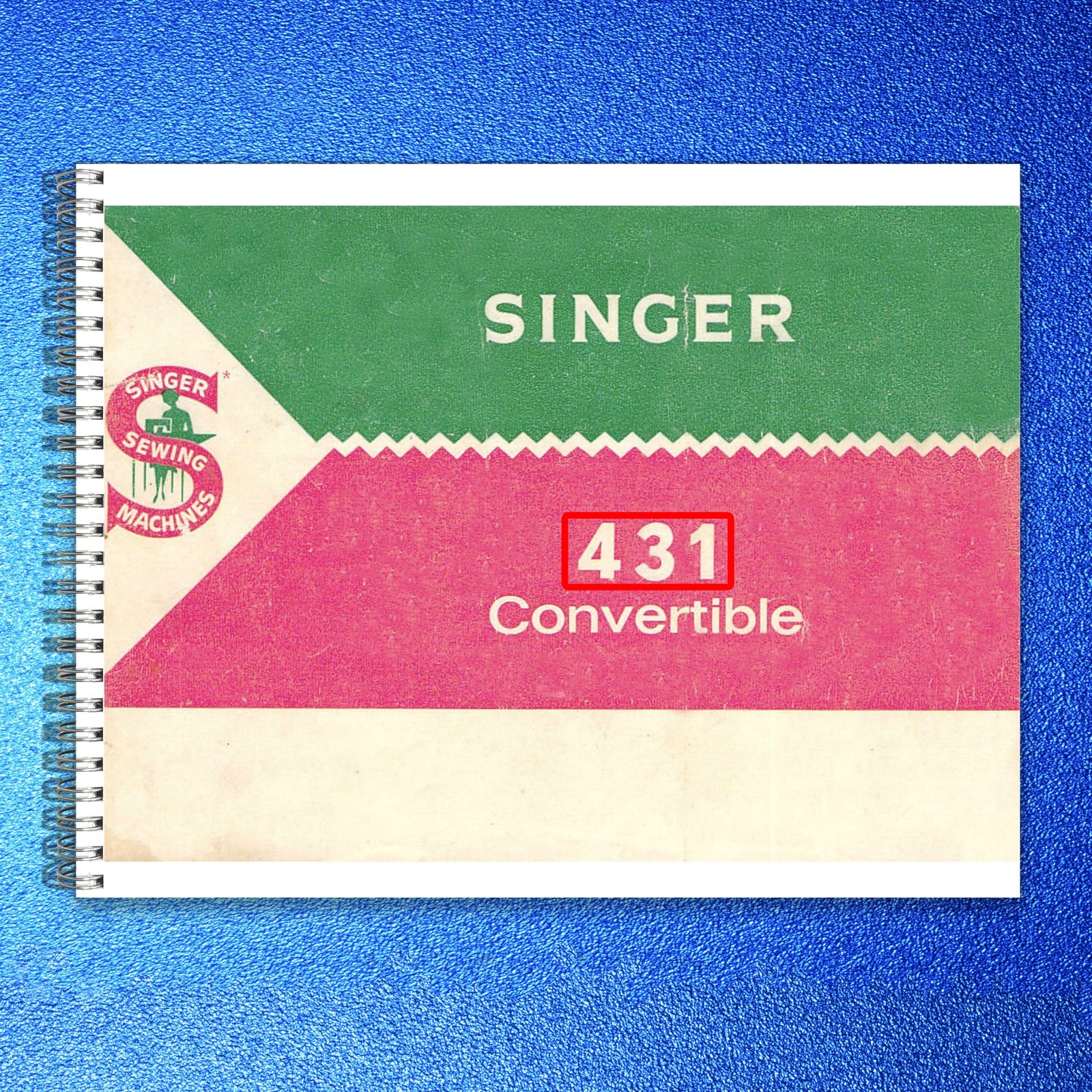 SINGER 431 Convertible Slant-O-Matic Instruction Manual - WIRE BOUND - COVERS