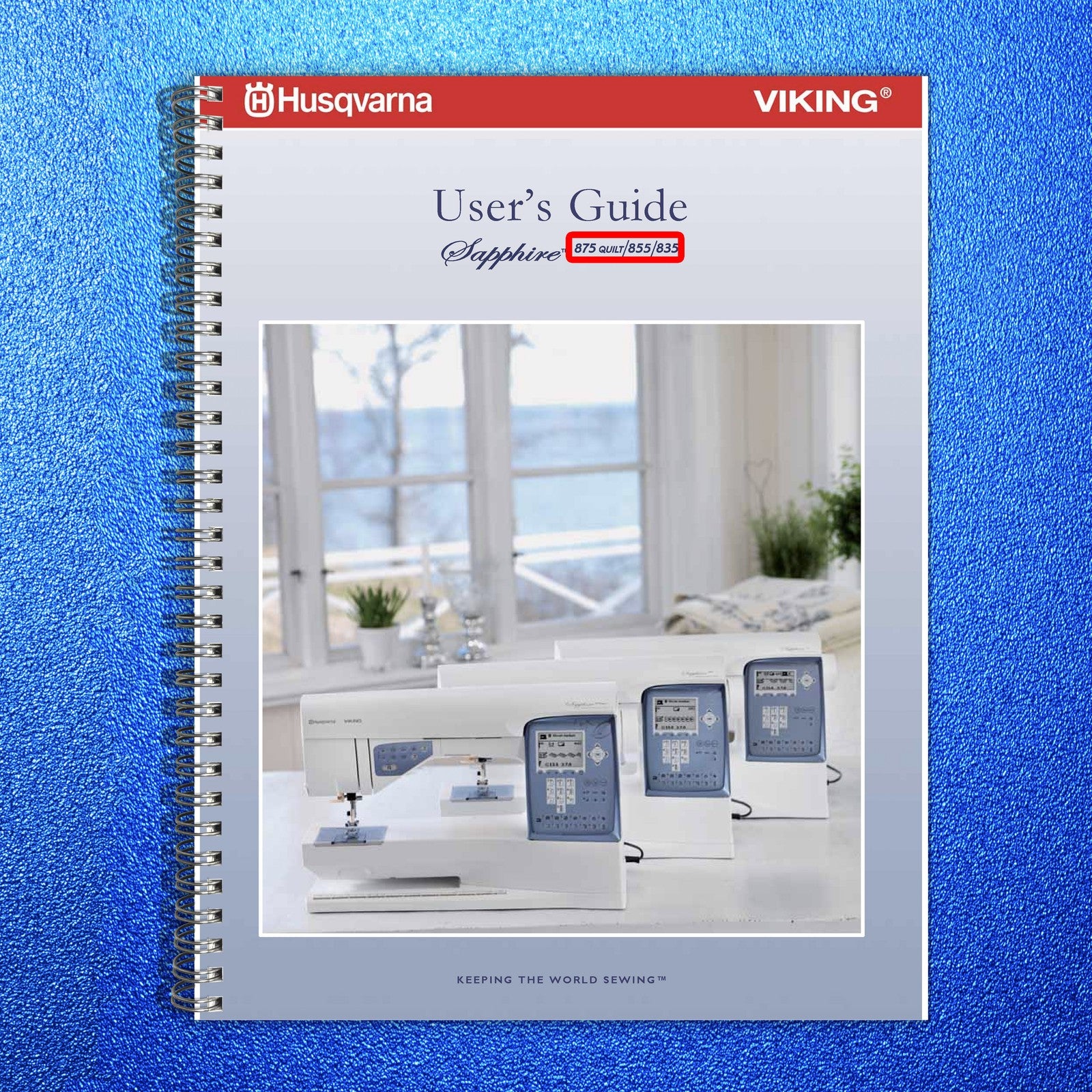 HUSQVARNA VIKING Sapphire 875Q 855 835 Quilt Users Guide Manual - WIRE BOUND