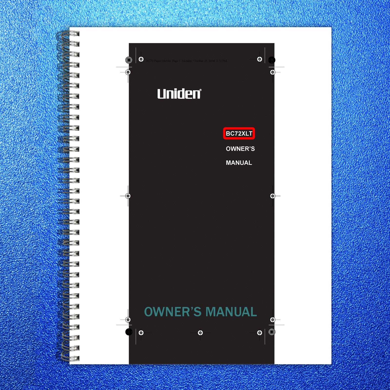 UNIDEN BC72XLT Scanner Owners Manual 2004 - STEEL WIRE BOUND - PROTECTIVE COVERS