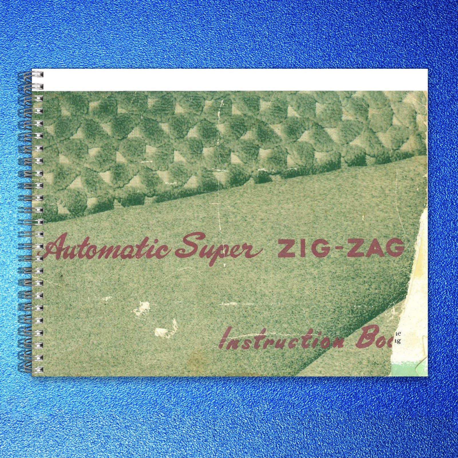 AUTOMATIC Super Zig-Zag Instruction Manual - STEEL WIRE BOUND - TOUGH COVERS