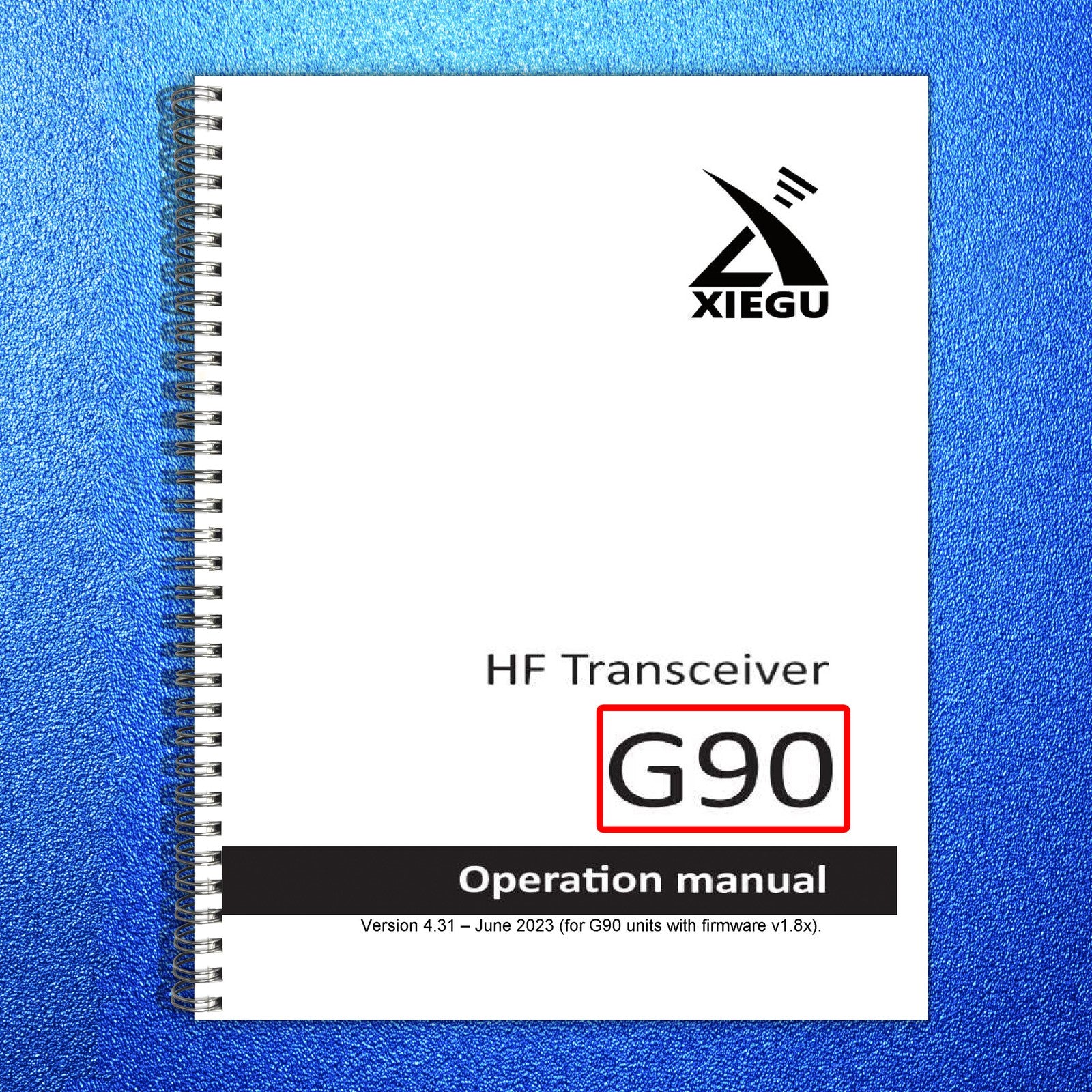 XIEGU G90 HF SDR Transceiver User Manual 2023 - STEEL WIRE BOUND - TOUGH COVERS