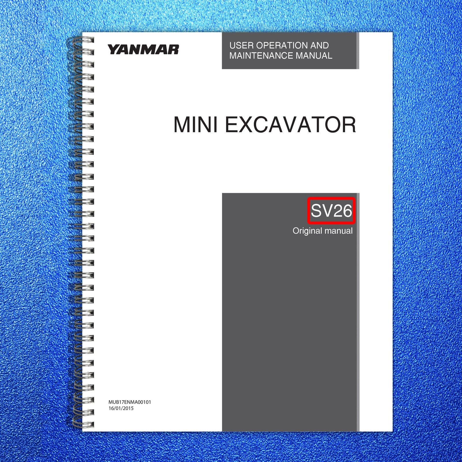 YANMAR SV26 Mini Excavator Operation and Maintenance Manual - WIRE BOUND