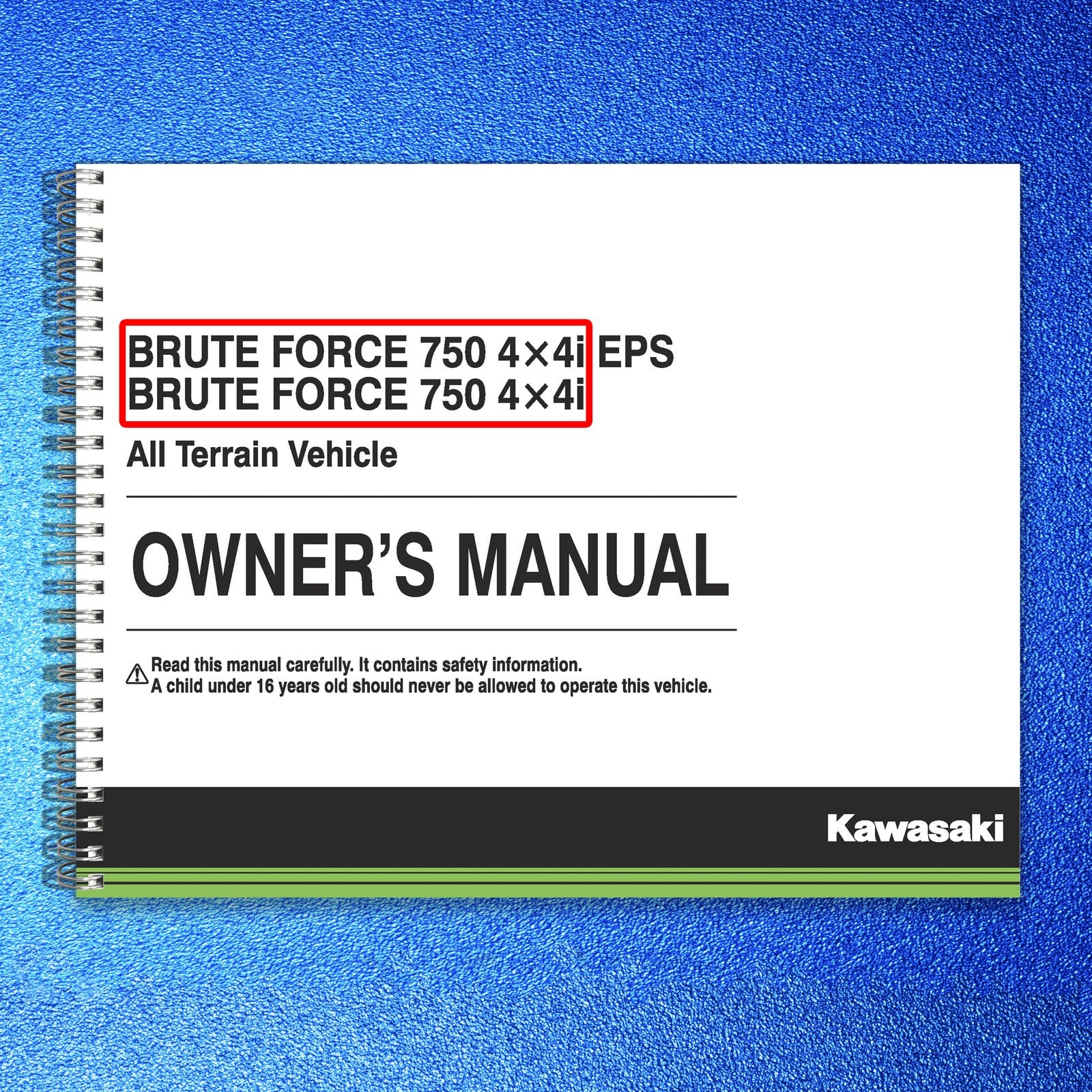 KAWASAKI Brute Force 750 4x4i EPS Owners Manual 2017 - WIRE BOUND - TOUGH COVERS