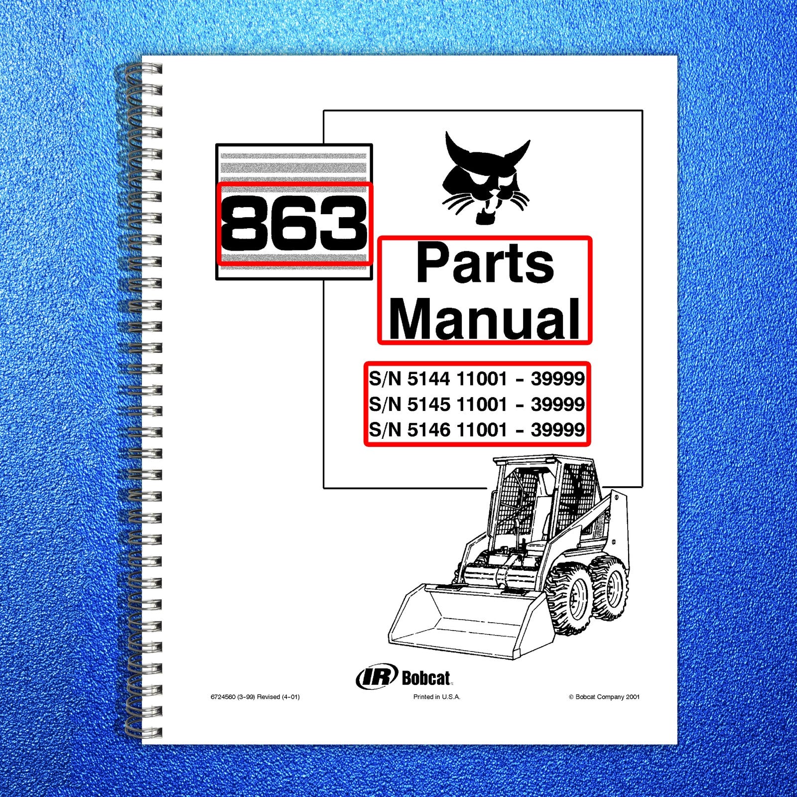 BOBCAT 863 Skid Steer Loader Parts Manual SN 514411001 Up - WIRE BOUND - COVERS