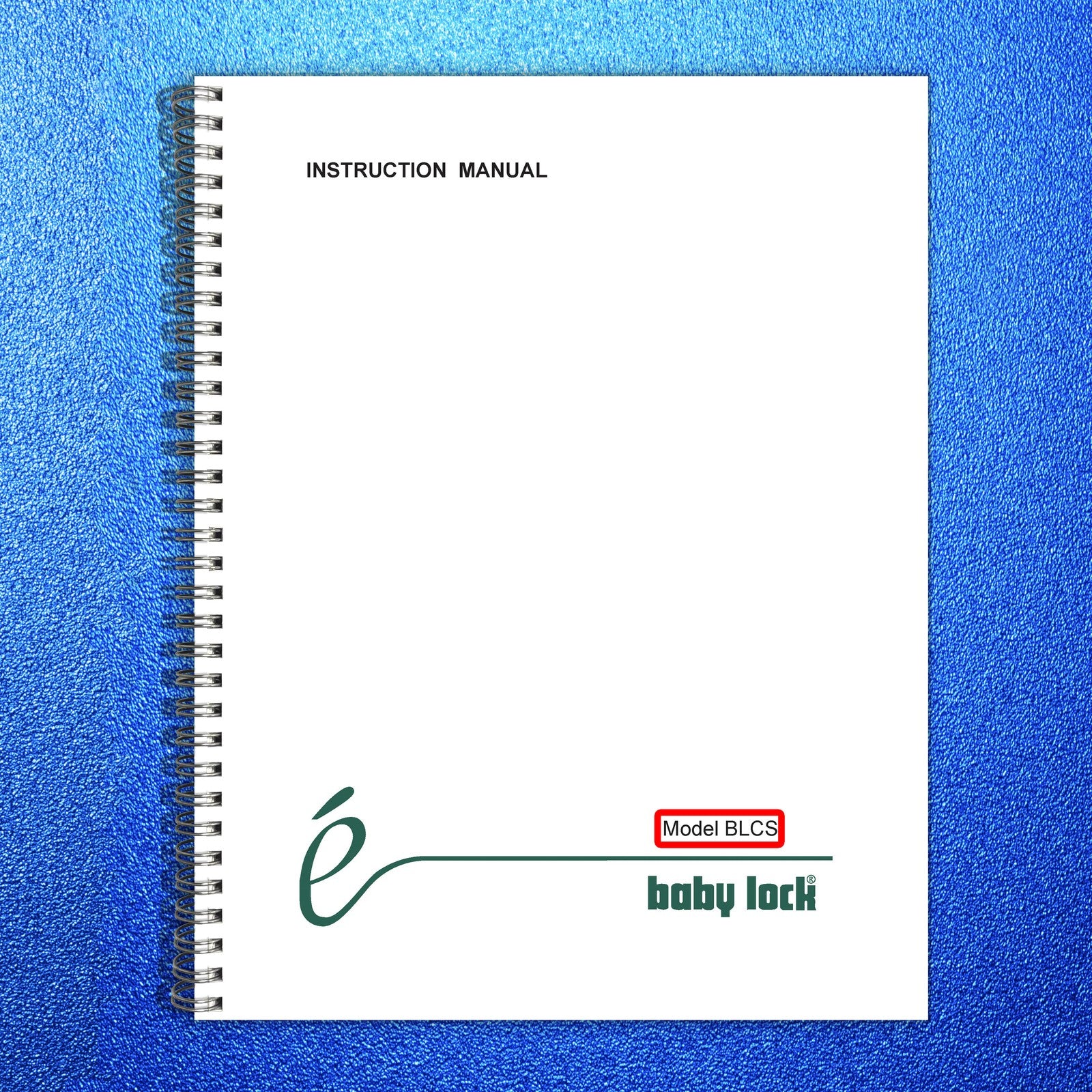 BABY LOCK BLCS Cover Stitch Machine Instruction Manual - WIRE BOUND - COVERS