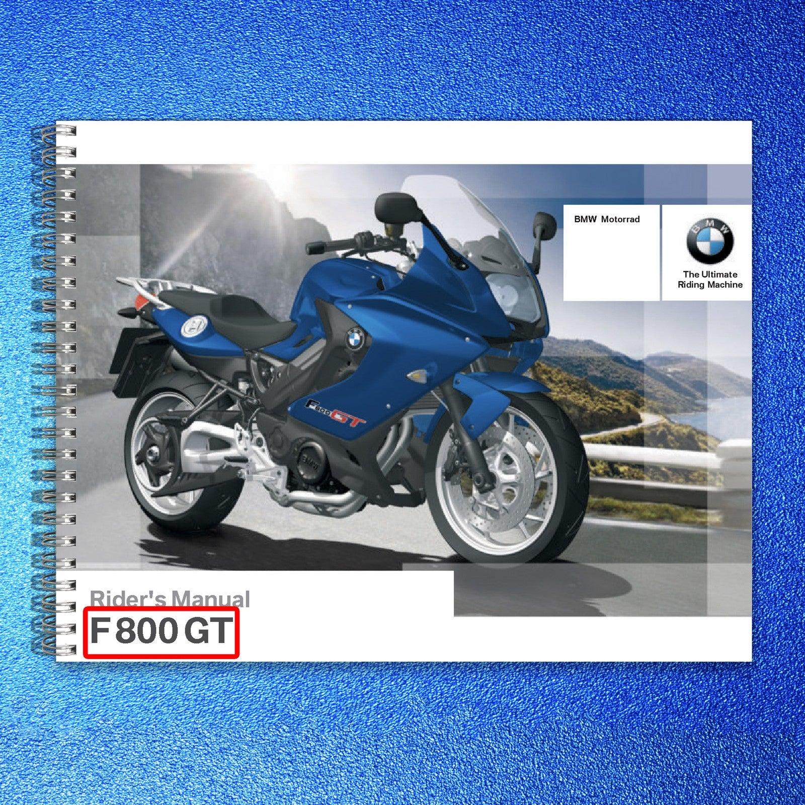 BMW F 800 GT Motorcycle Owners Manual 2016 - STEEL WIRE BOUND - TOUGH COVERS