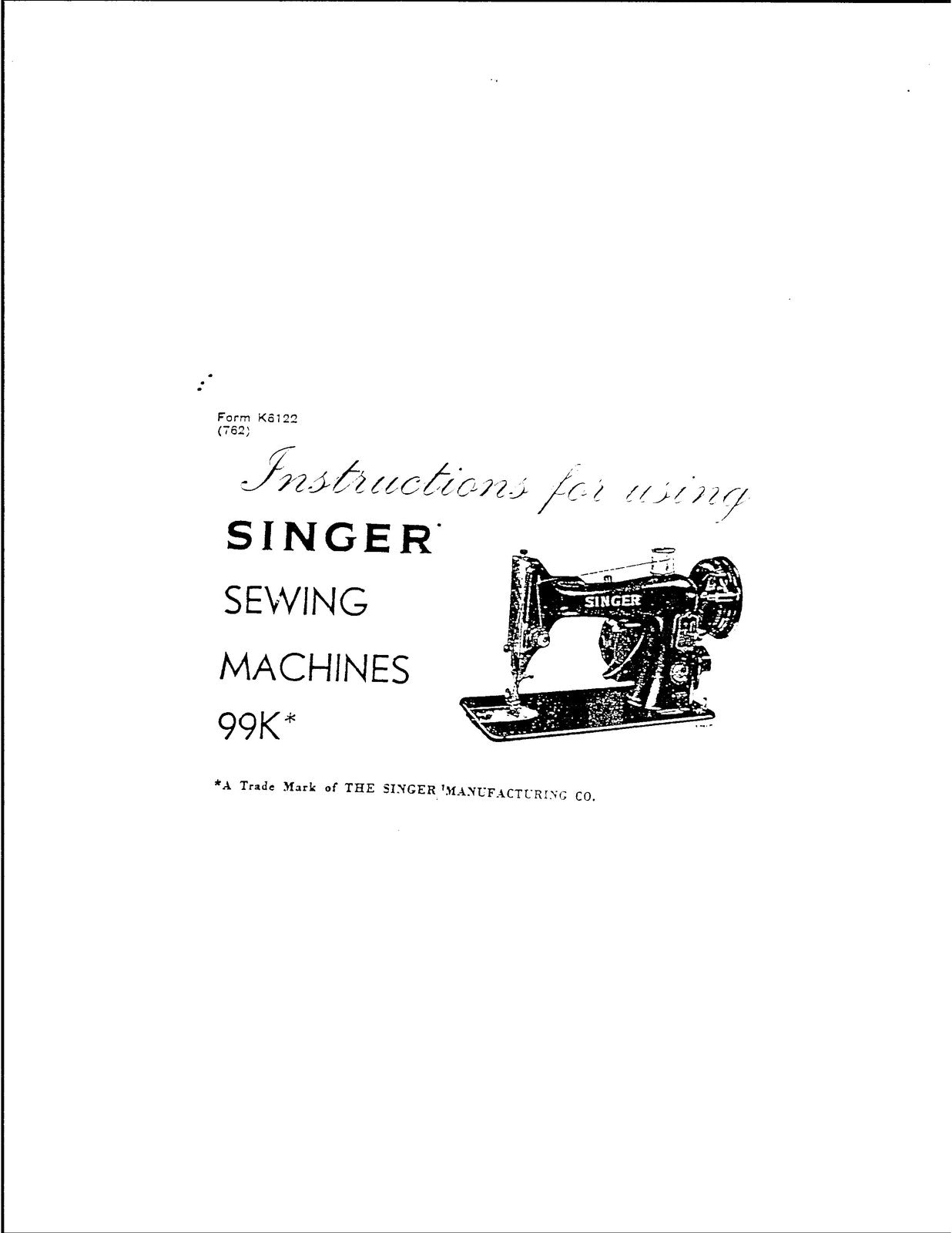 SINGER 99K Sewing Machine Instructions Manual - STEEL WIRE BOUND - TOUGH COVERS