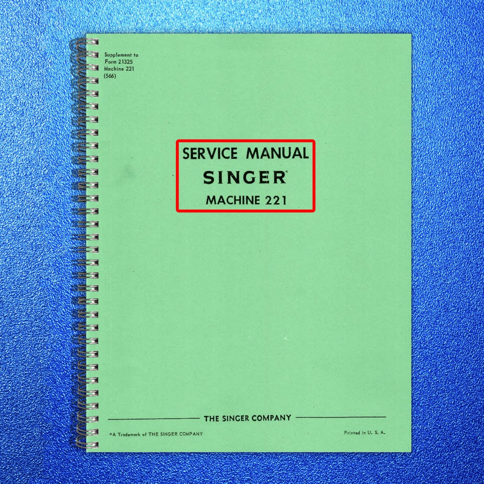 SINGER Featherweight 221 Service & Operators Manuals BUNDLE - WIRE BOUND